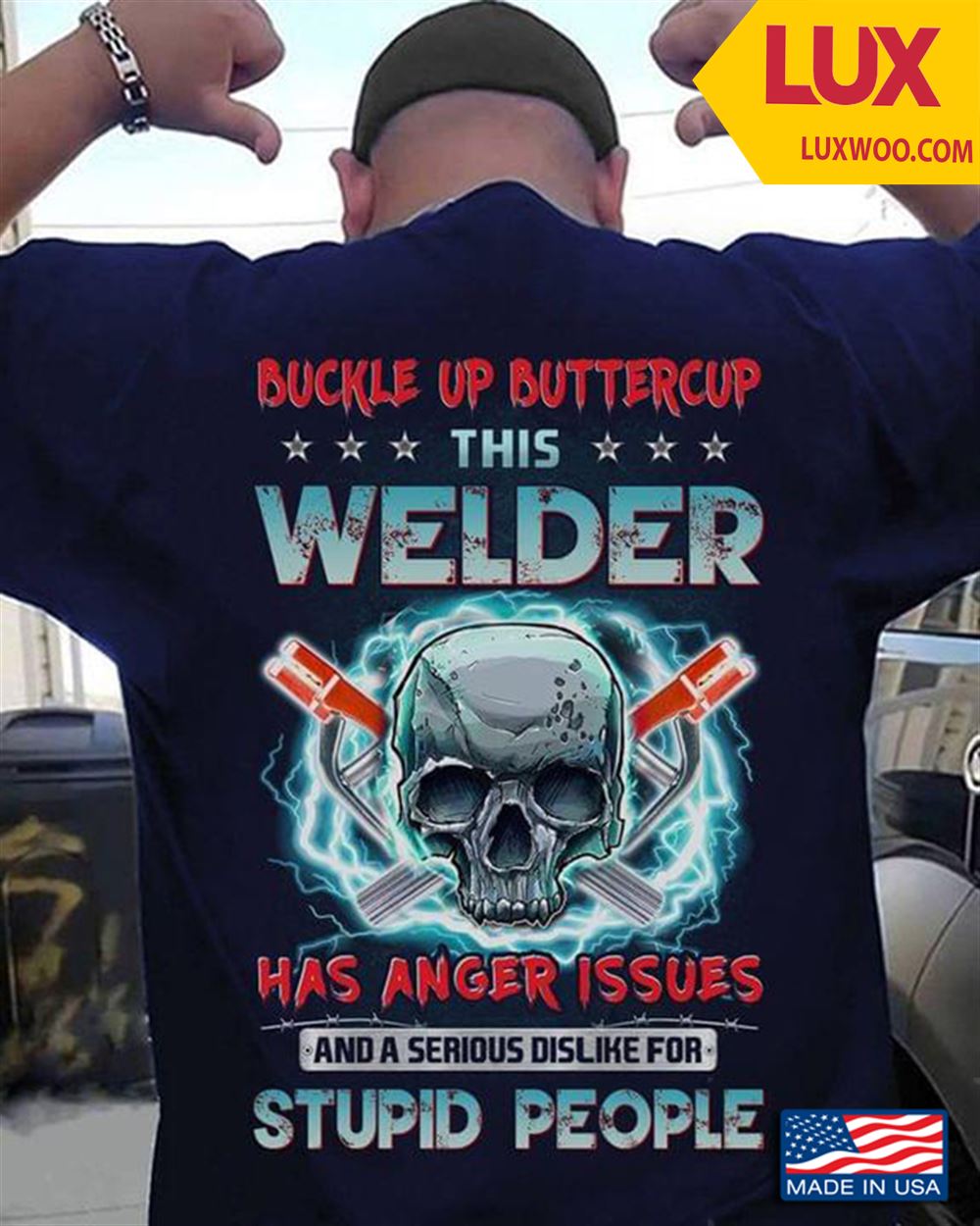 Buckle Up Buttercup This Weler Has Anger Issues And A Serious Dislike For Stupid Peole Tshirt Size Up To 5xl