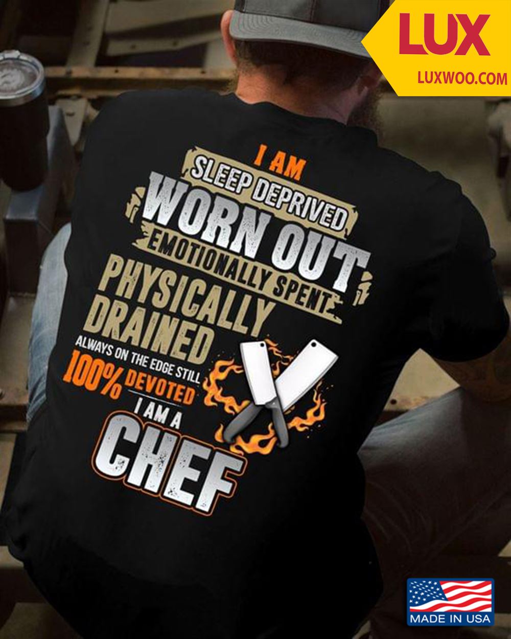 Chef I Am Sleep Deprived Worn Out Emotionally Spent Physically Drained Always On The Edge Shirt Size Up To 5xl