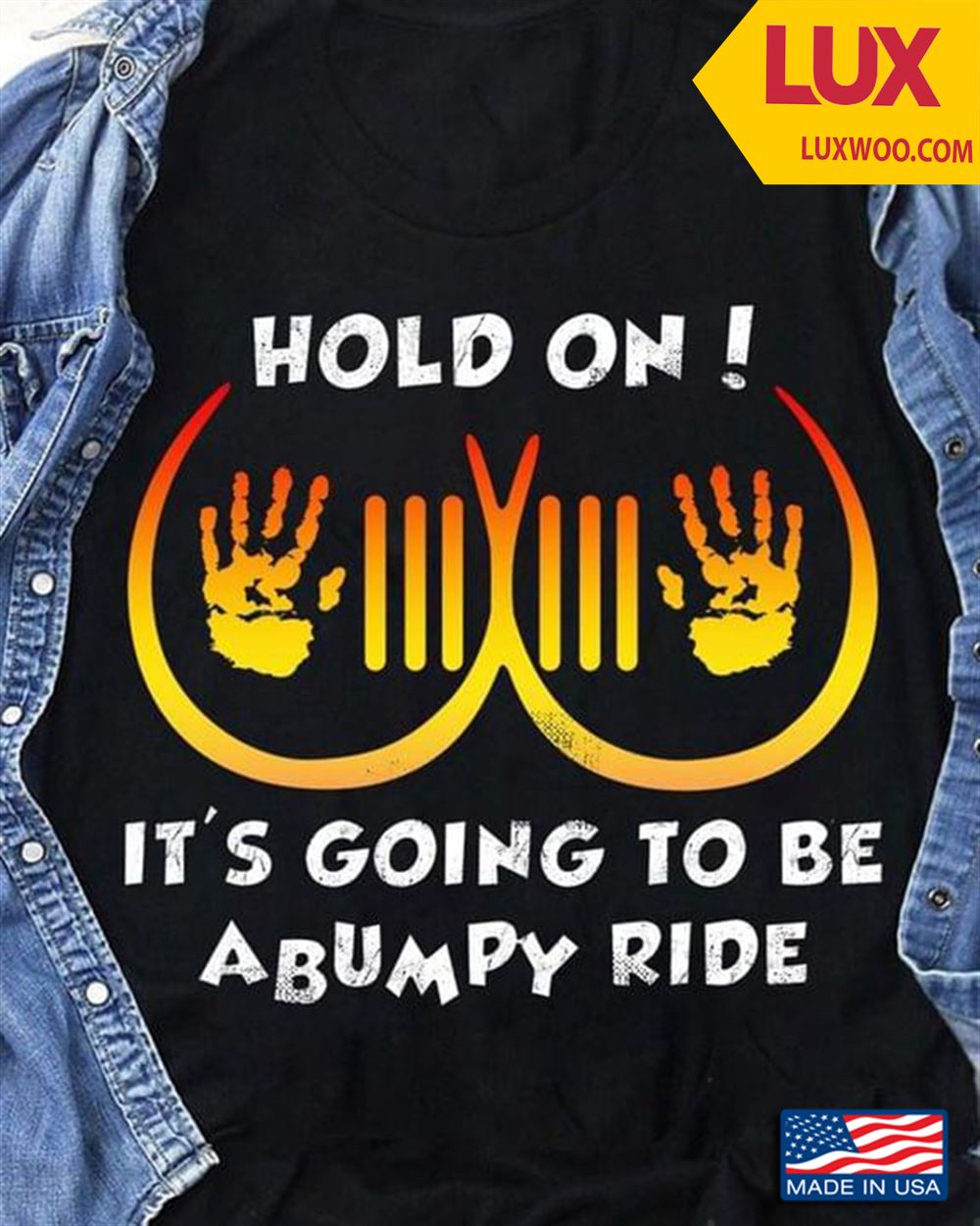 Jeep Hold On Its Going To Be Abumpy Ride Shirt Size Up To 5xl