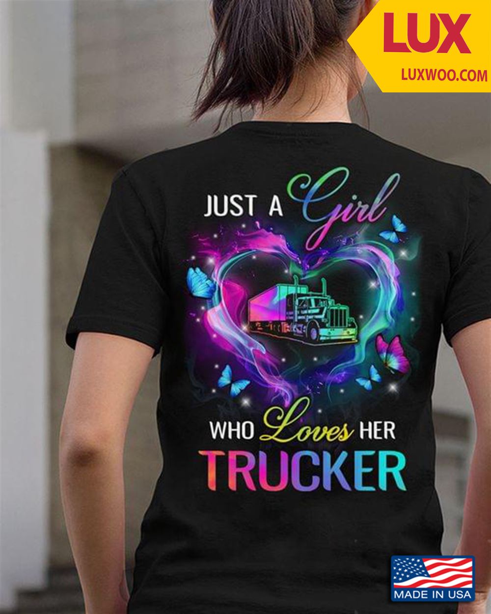 Just A Girl Who Loves Her Trucker Tshirt Size Up To 5xl