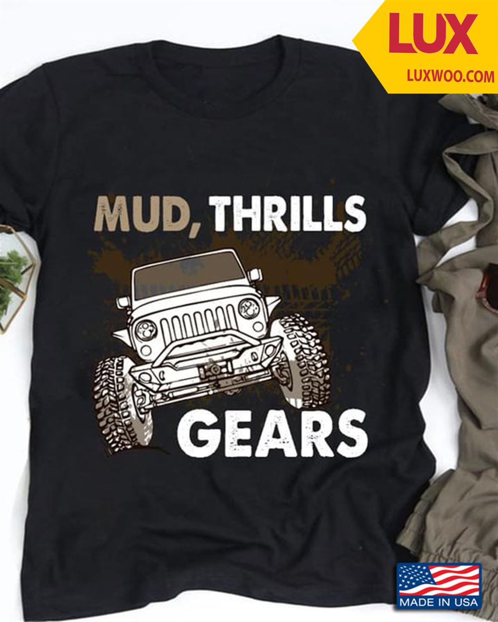 Mud Thrills Gears Jeep Shirt Size Up To 5xl
