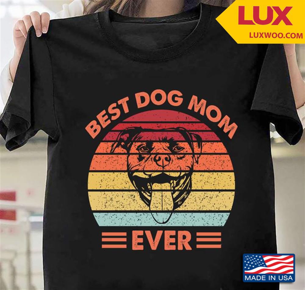 Bulldog Best Dog Mom Ever Vintage Tshirt Size Up To 5xl