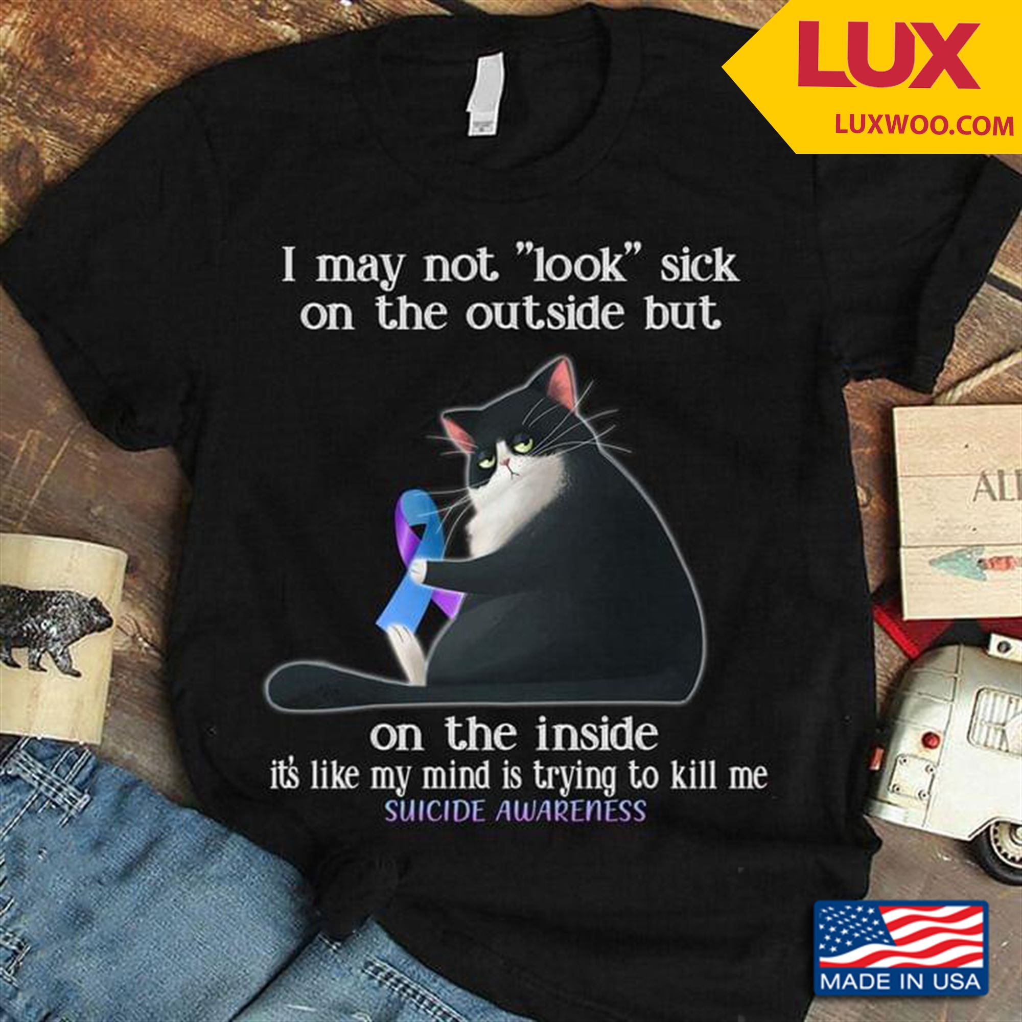 Black Cat I May Not Look Sick On The Outside But On The Inside Its Like My Mind Is Trying To Kill Shirt Plus Size Up To 5xl