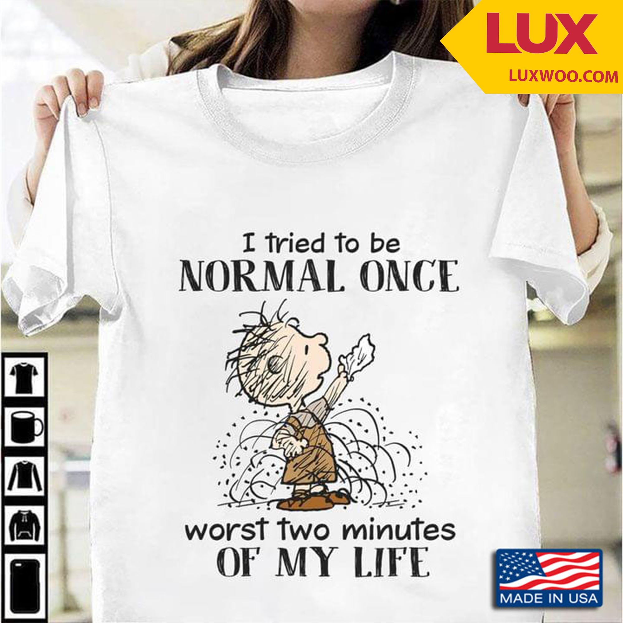 Charlie Brown I Tried To Be Normal Once Worst Two Minutes Of My Life Shirt Plus Size Up To 5xl