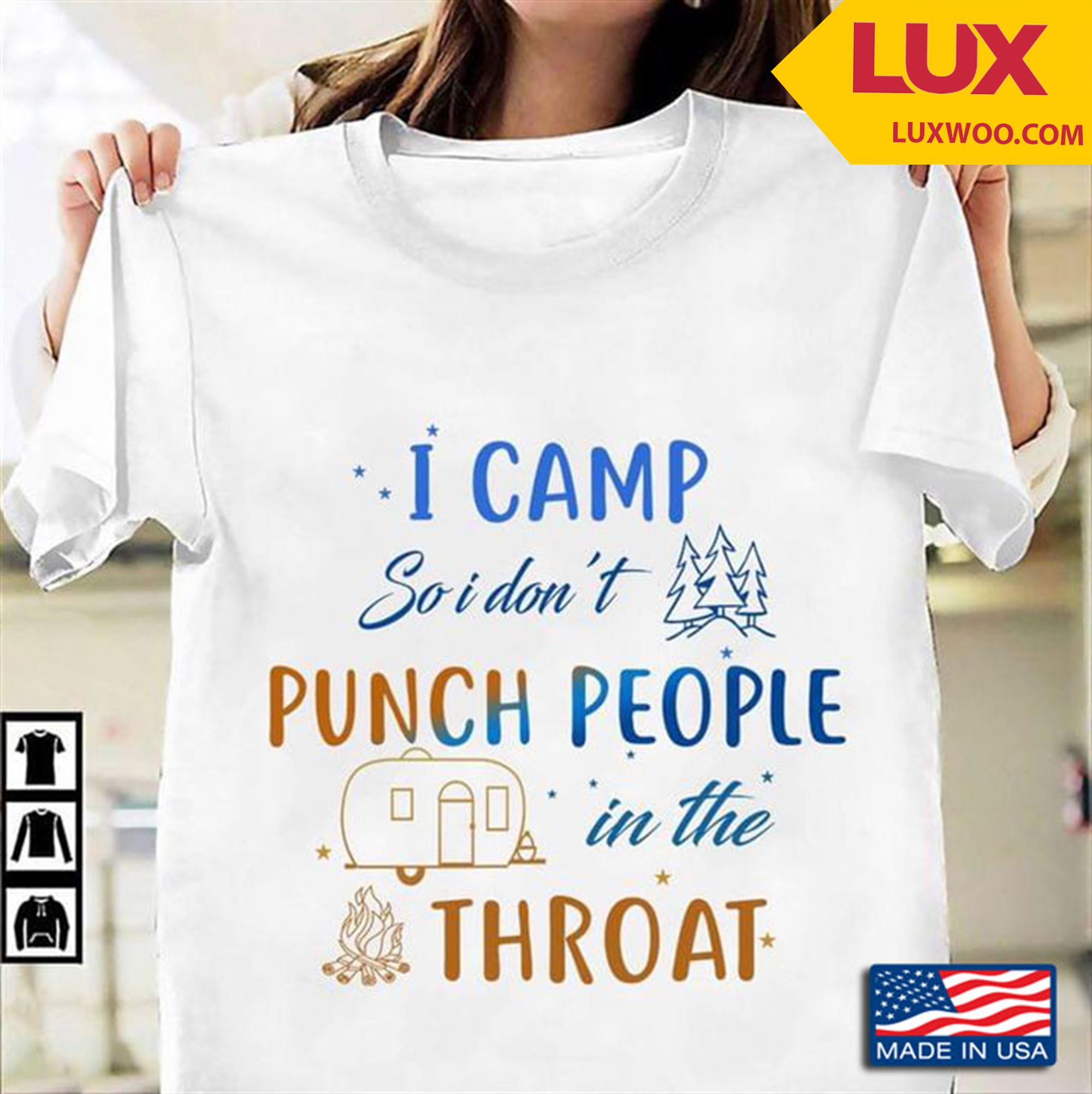 I Camp So I Dont Punch People In The Throat Shirt Size Up To 5xl