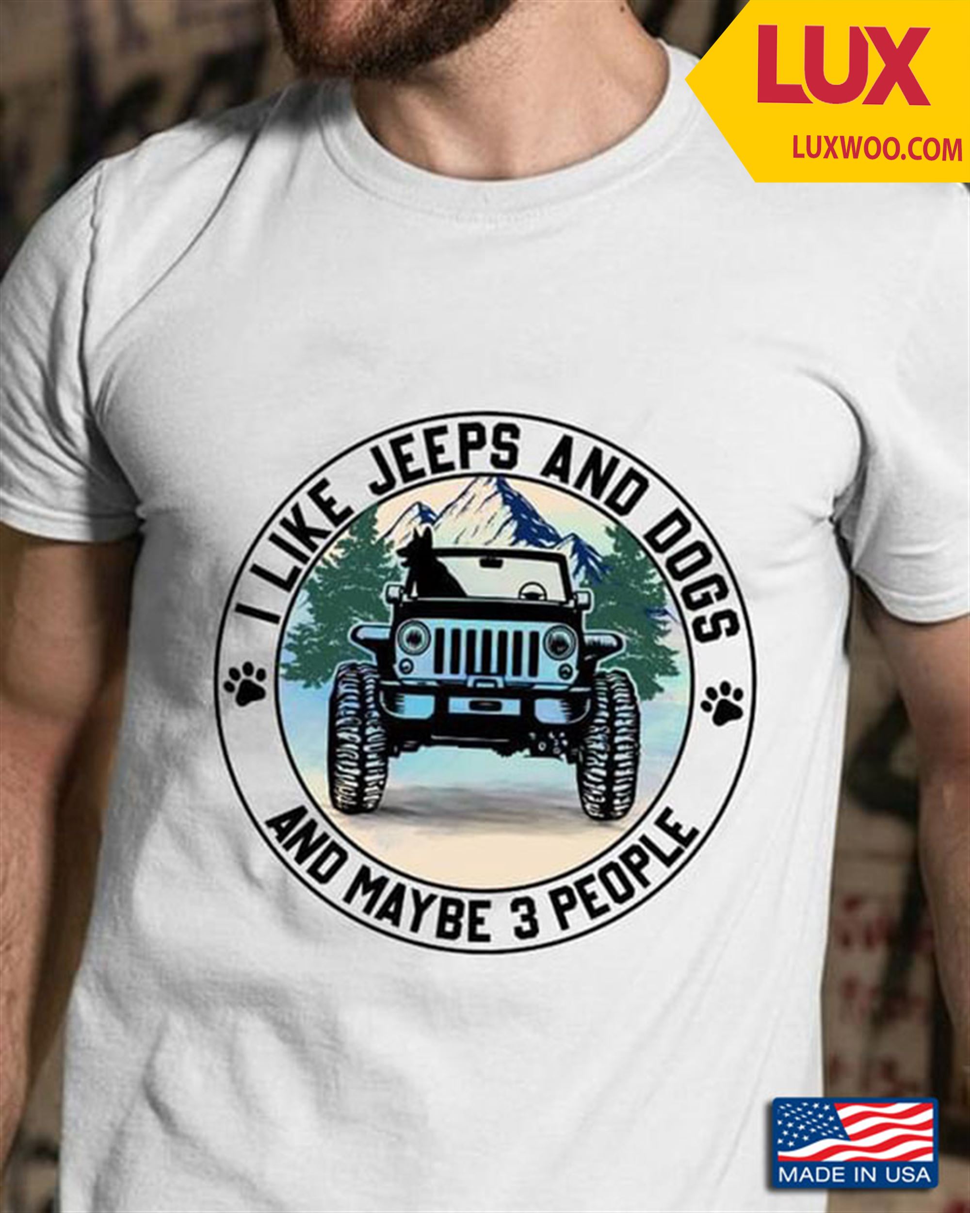 I Like Jeep And Dogs And Maybe 3 People Tshirt Size Up To 5xl