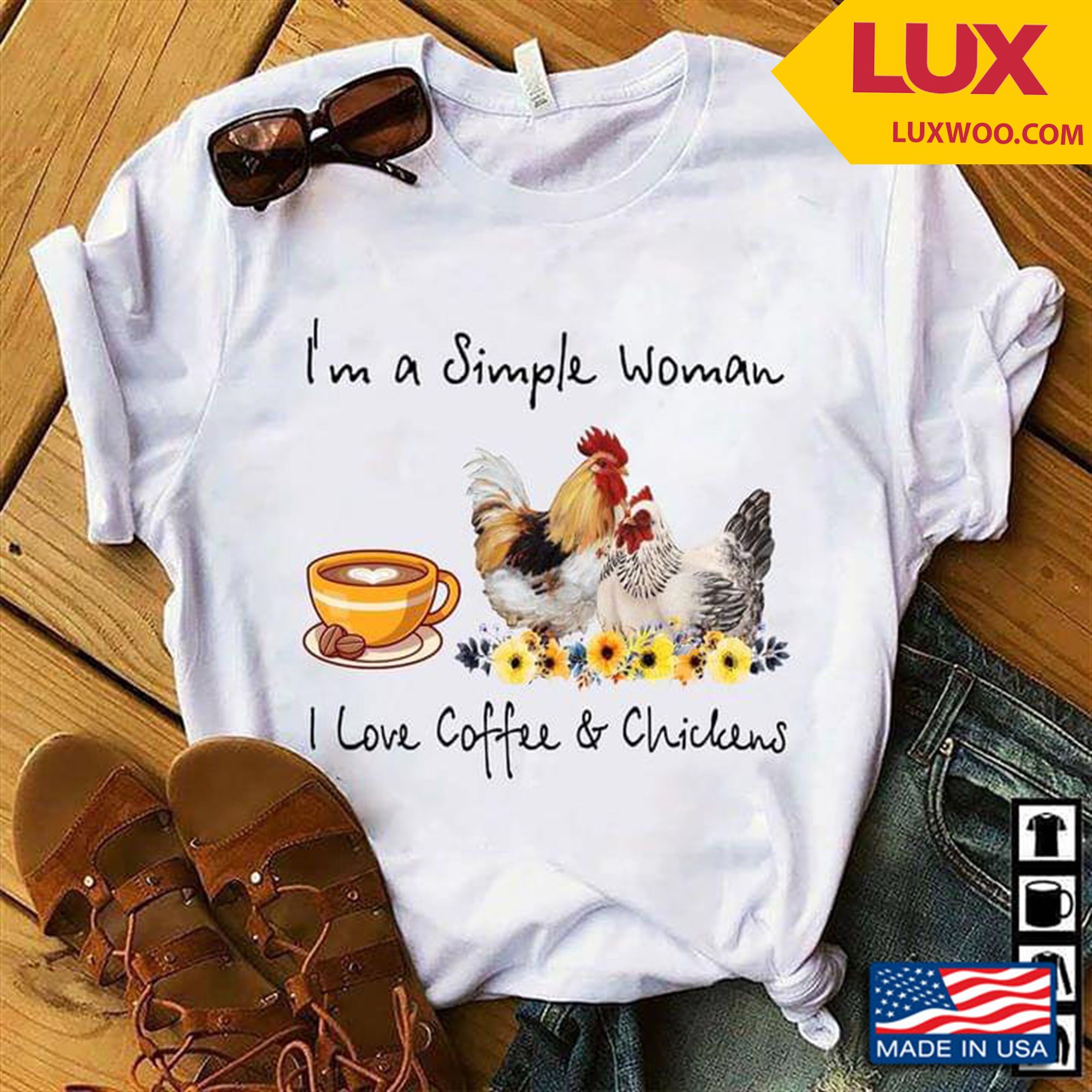 Im A Simple Woman I Love Coffee And Chickens Tshirt Size Up To 5xl