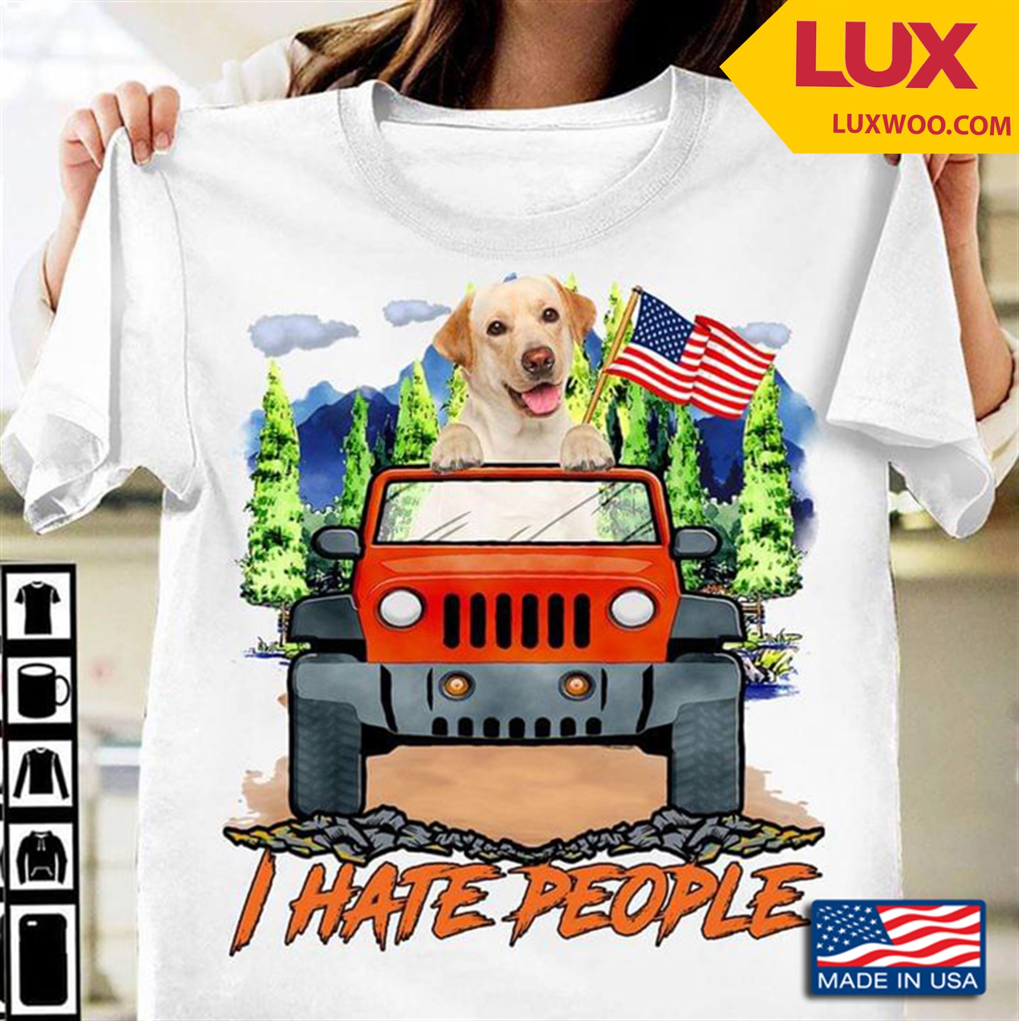 Labrador Retriever With American Flag And Jeep I Hate People Shirt Size Up To 5xl