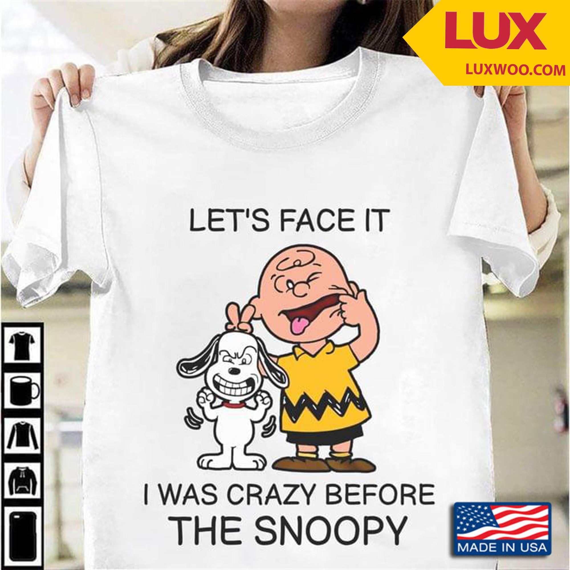 Lets Face It I Was Crazy Before The Snoopy Charlie Brown Shirt Size Up To 5xl