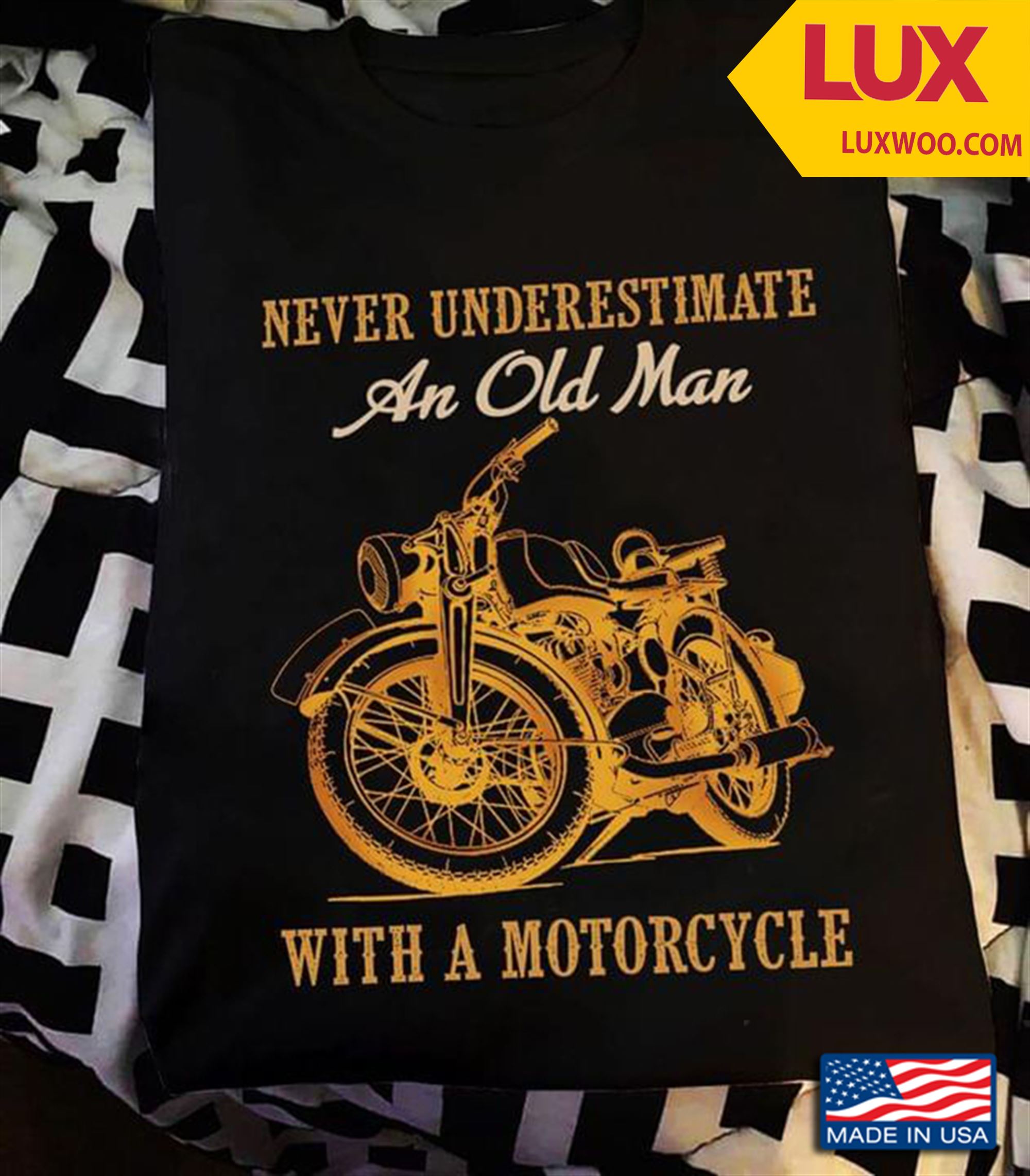 Never Underestimate An Old Man With A Motorcycle Tshirt Size Up To 5xl