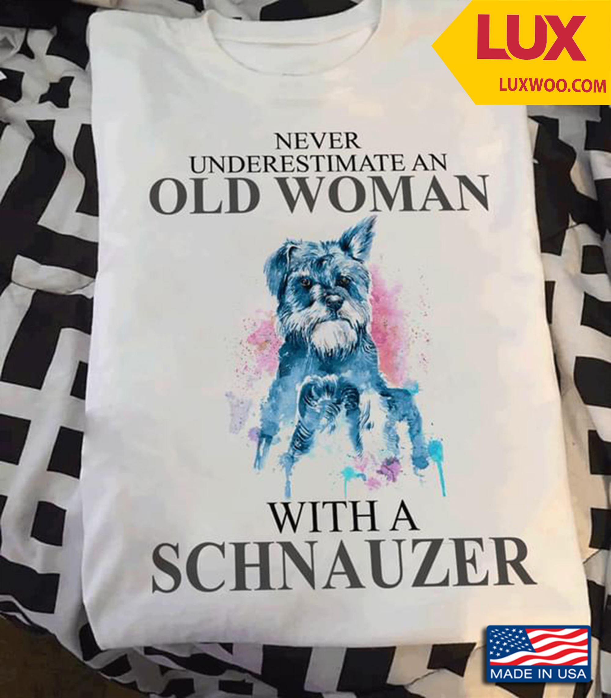 Never Underestimate An Old Woman With A Schnauzer Shirt Plus Size Up To 5xl