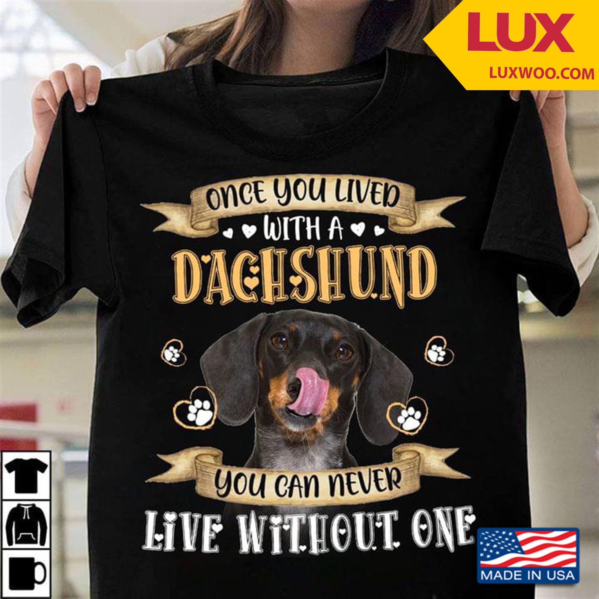 Once You Lived With A Dachshund You Can Never Live Without One Tshirt Plus Size Up To 5xl