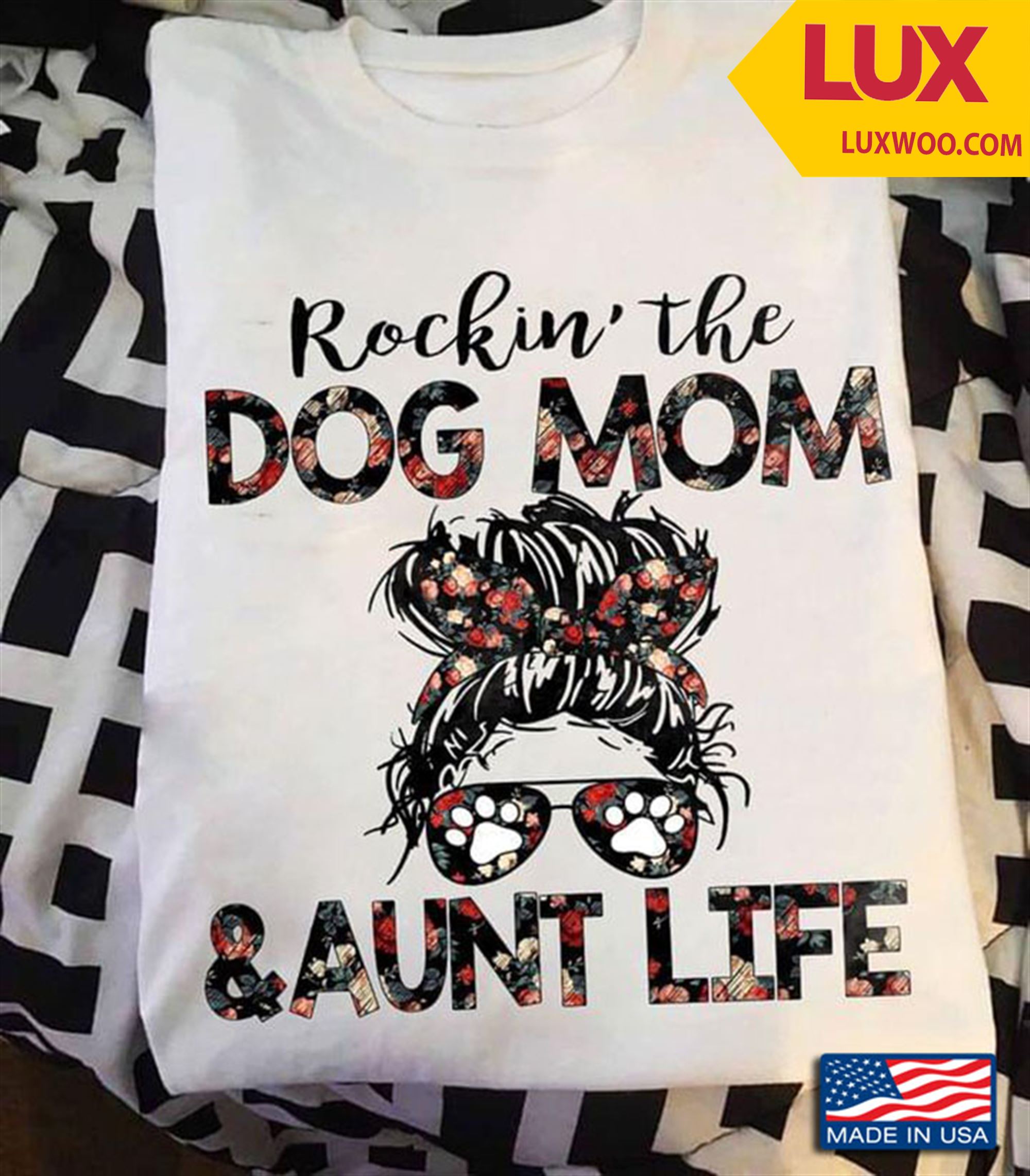 Rockin The Dog Mom Aunt Life Shirt Plus Size Up To 5xl