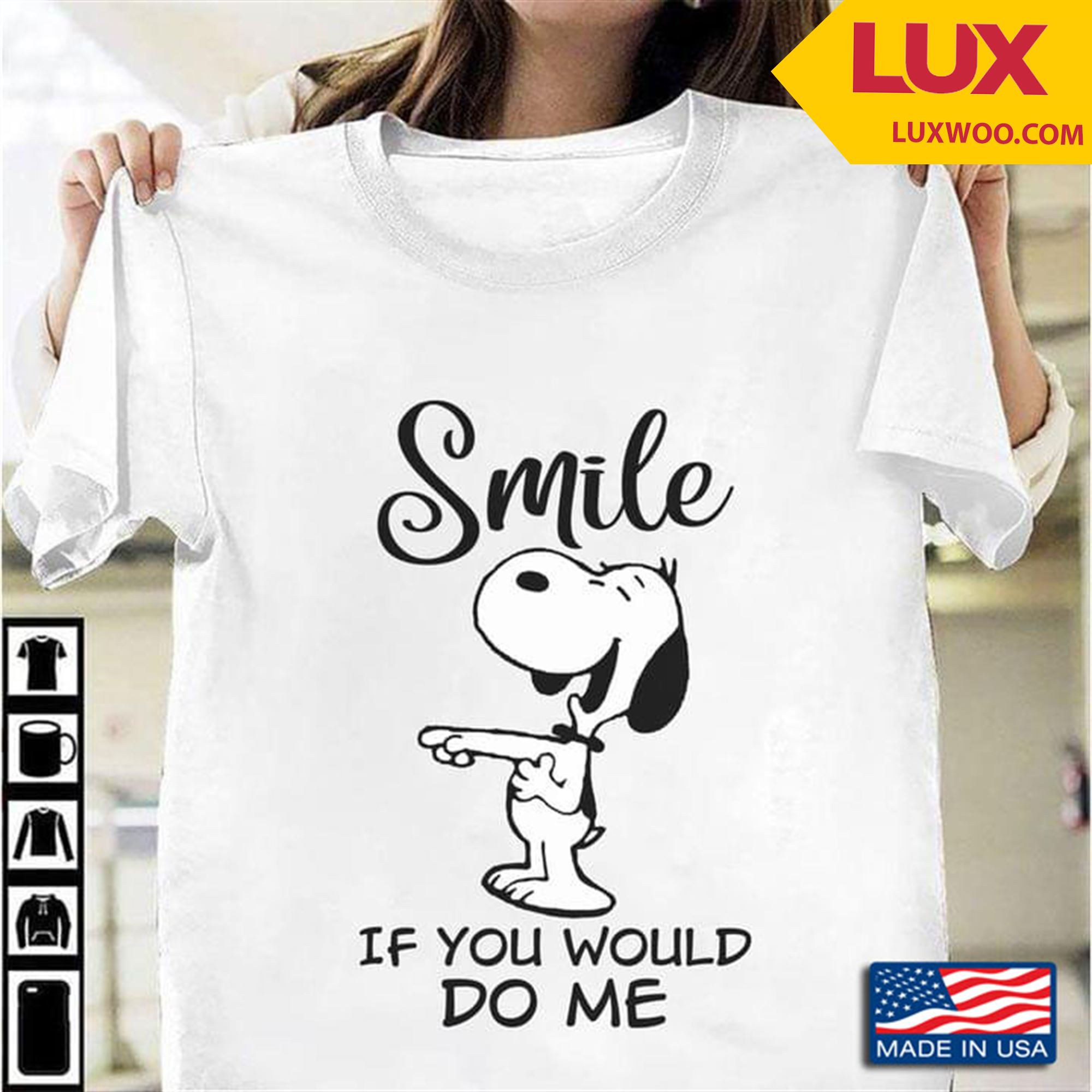 Snoopy Smile If You Would Do Me Tshirt Plus Size Up To 5xl