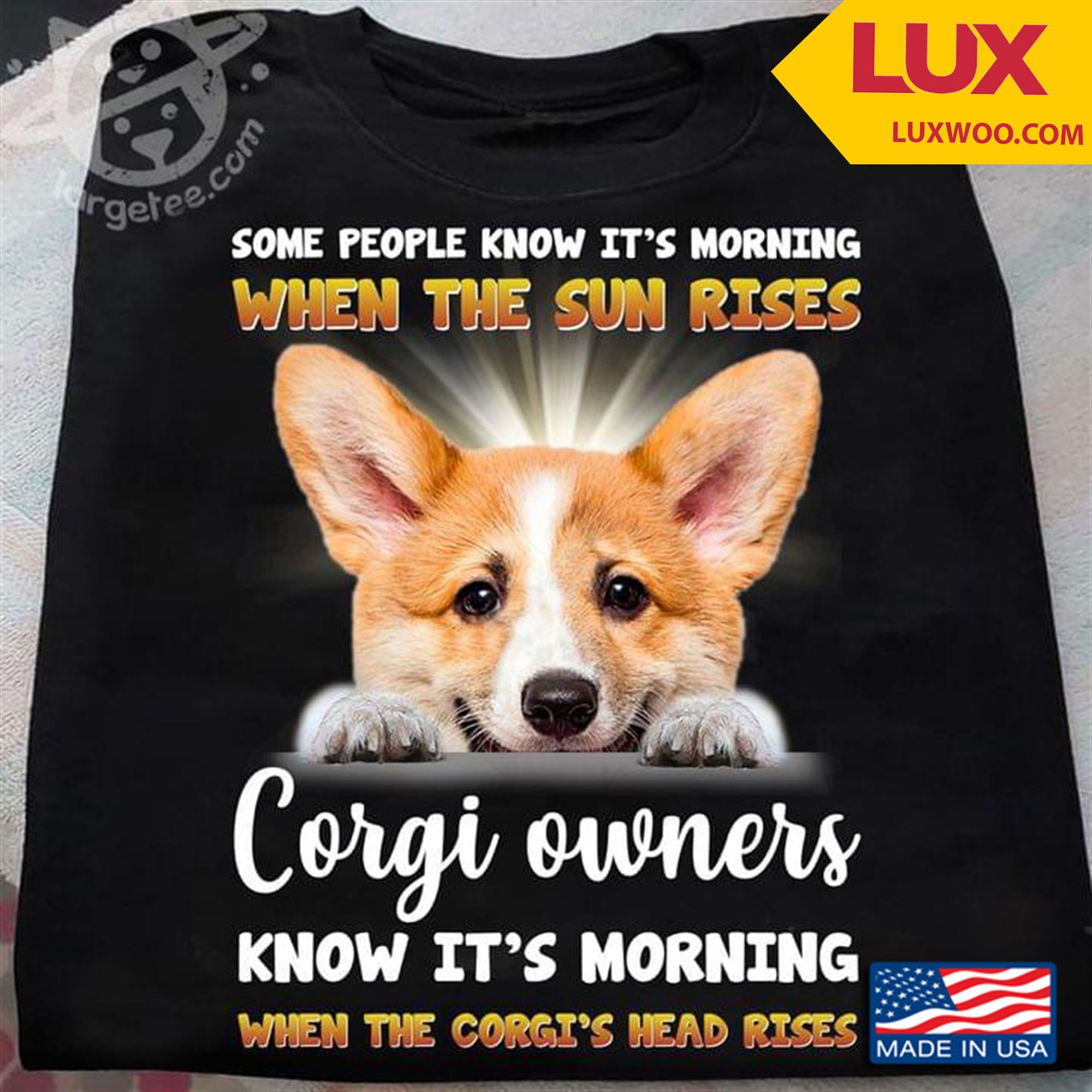 Some People Know Its Morning When The Sun Rises Corgi Owners Know Its Morning Tshirt Plus Size Up To 5xl