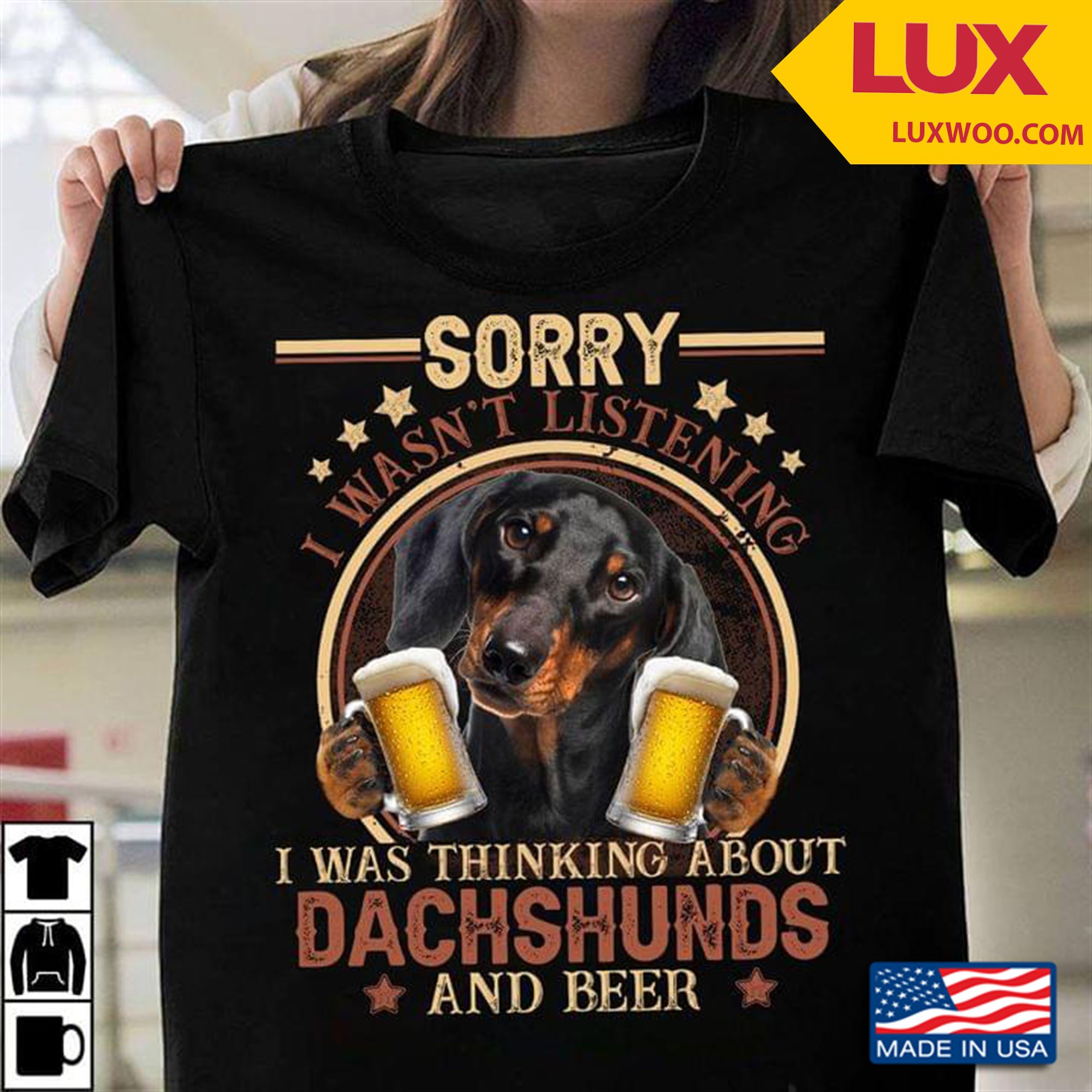 Sorry I Wasnt Listening I Was Thinking About Dachshunds And Beer Shirt Size Up To 5xl