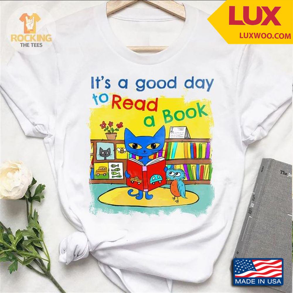 Cat And Owl Its A Good Day To Read A Book Shirt Size Up To 5xl