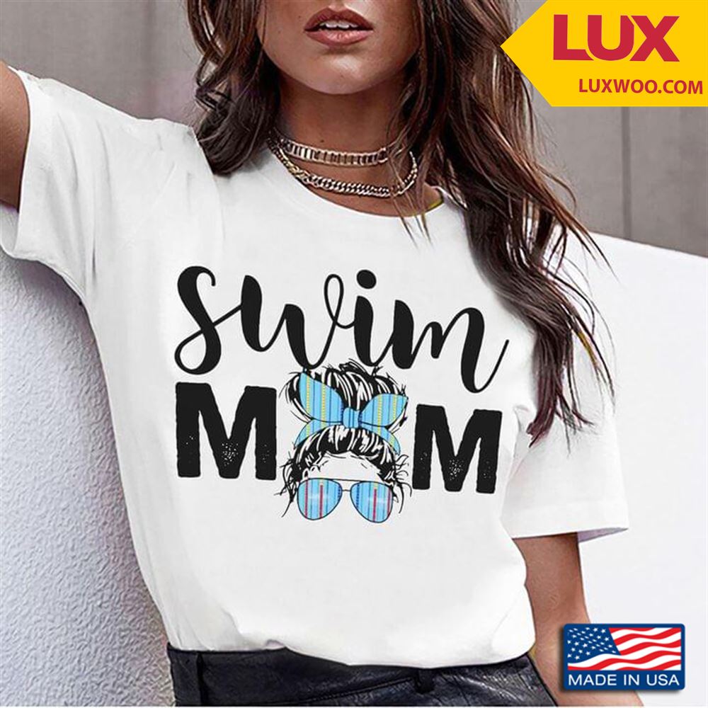 Swim Mom Shirt Size Up To 5xl