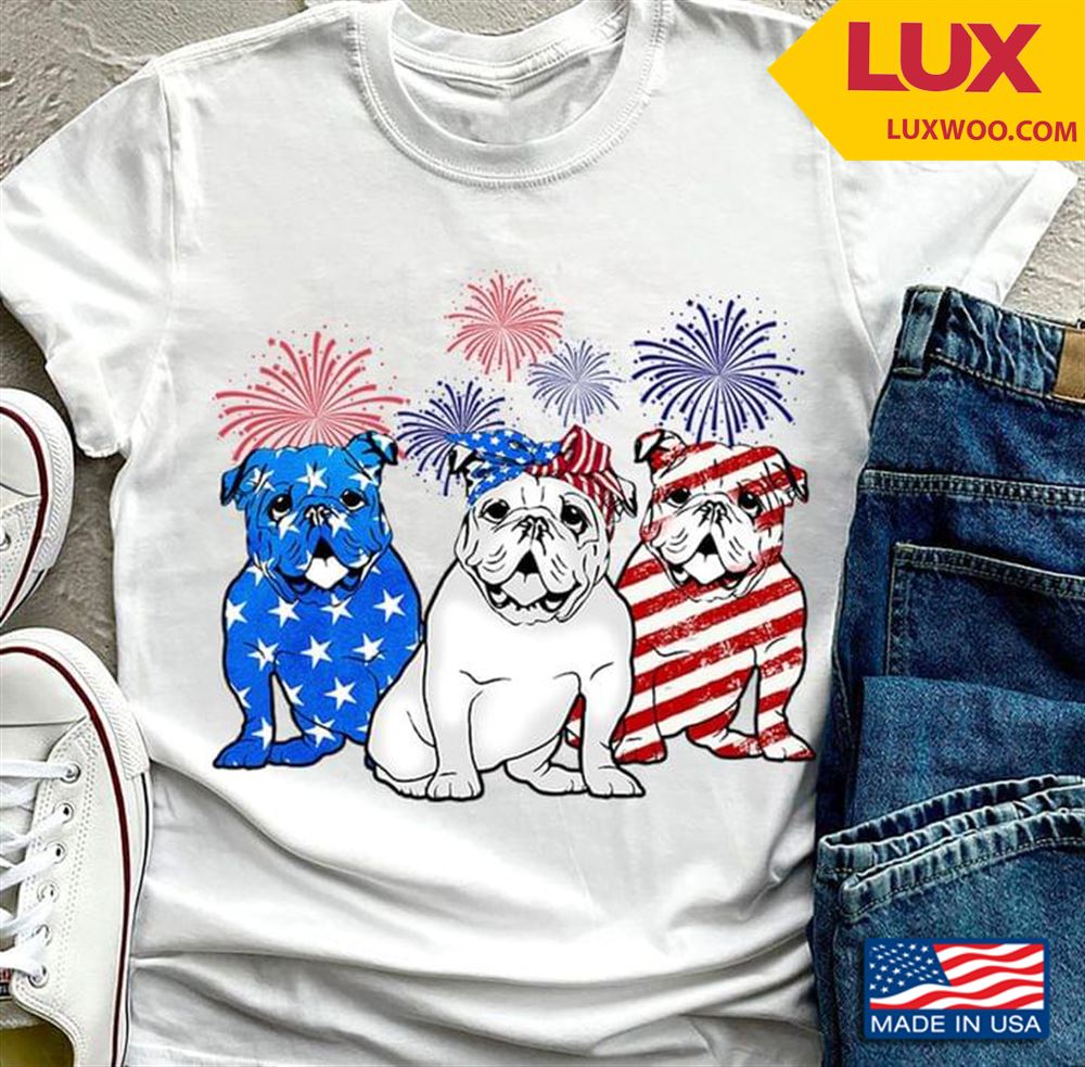 Three Bulldogs And Fireworks Happy Independence Day Shirt Size Up To 5xl