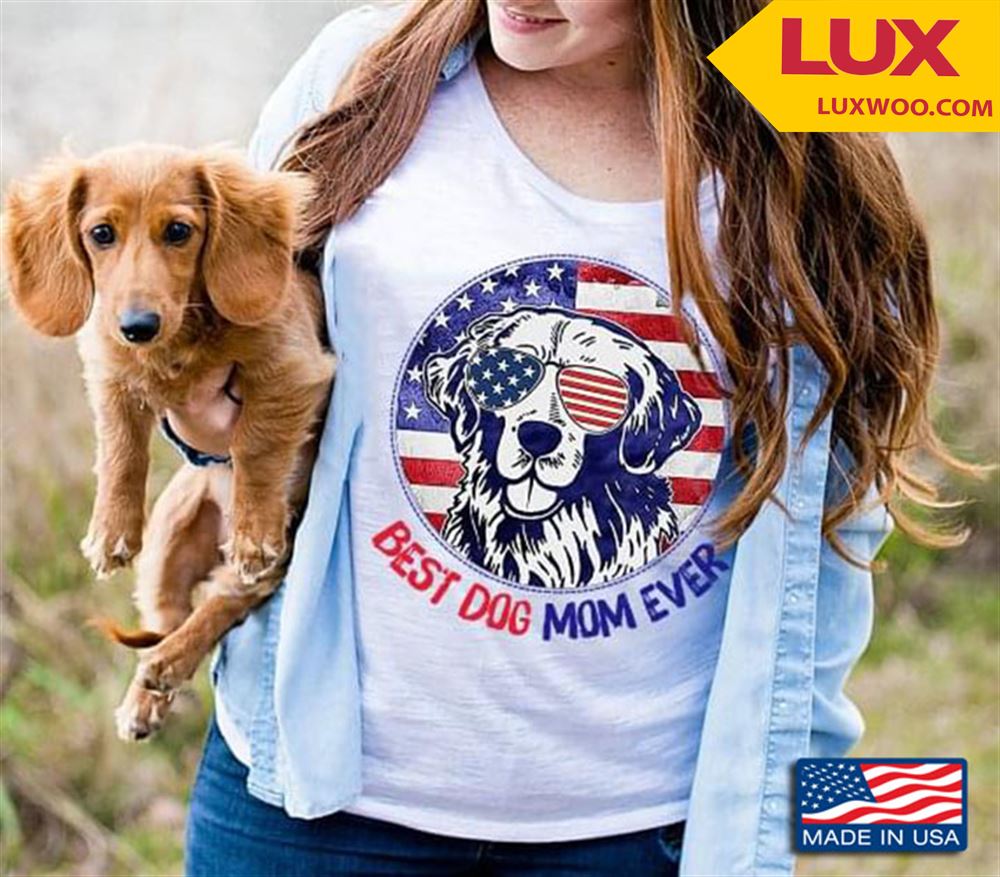 Golden Retriever Best Dog Mom Ever Shirt Size Up To 5xl