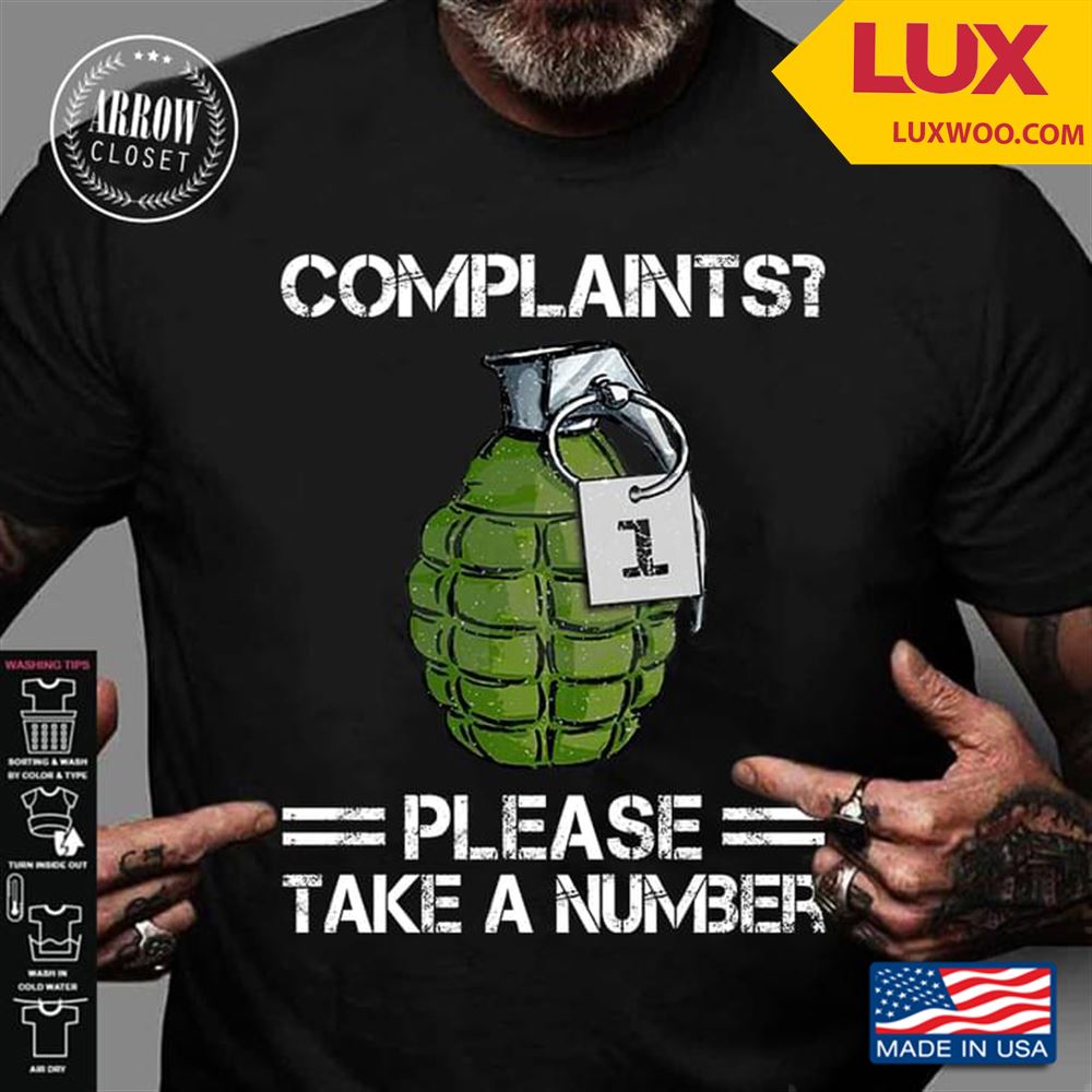 Grenade Complants Please Take A Number Shirt Size Up To 5xl