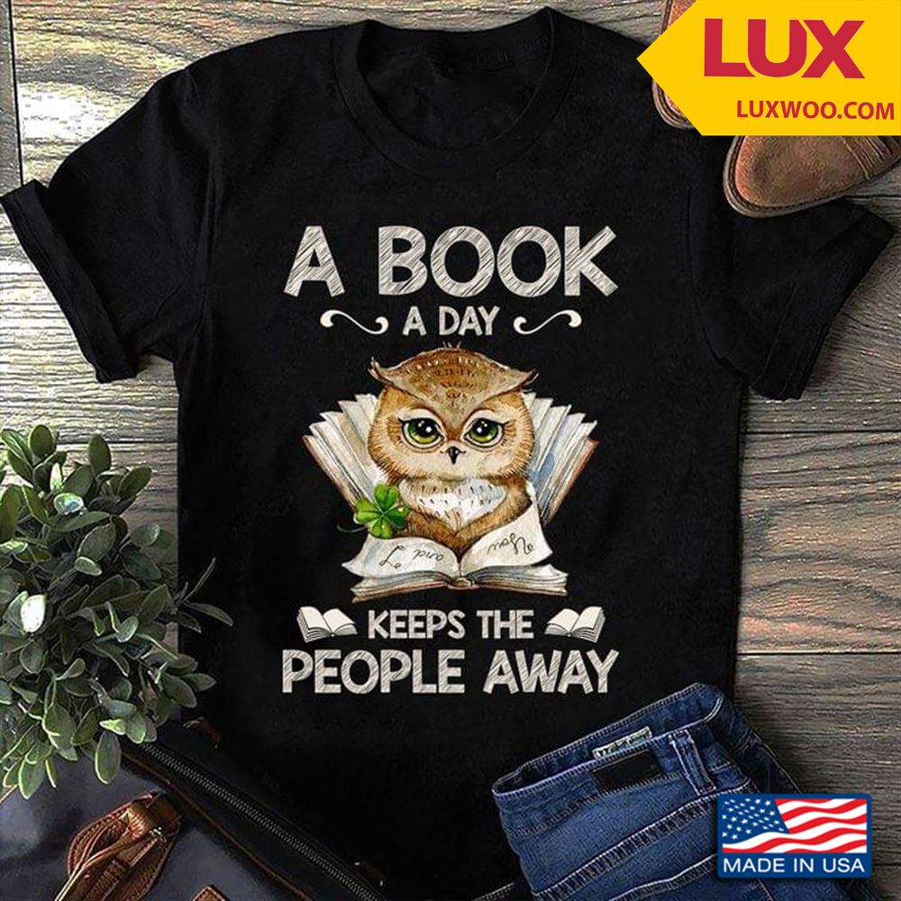 Owl A Book A Day Keeps The People Away Tshirt Size Up To 5xl