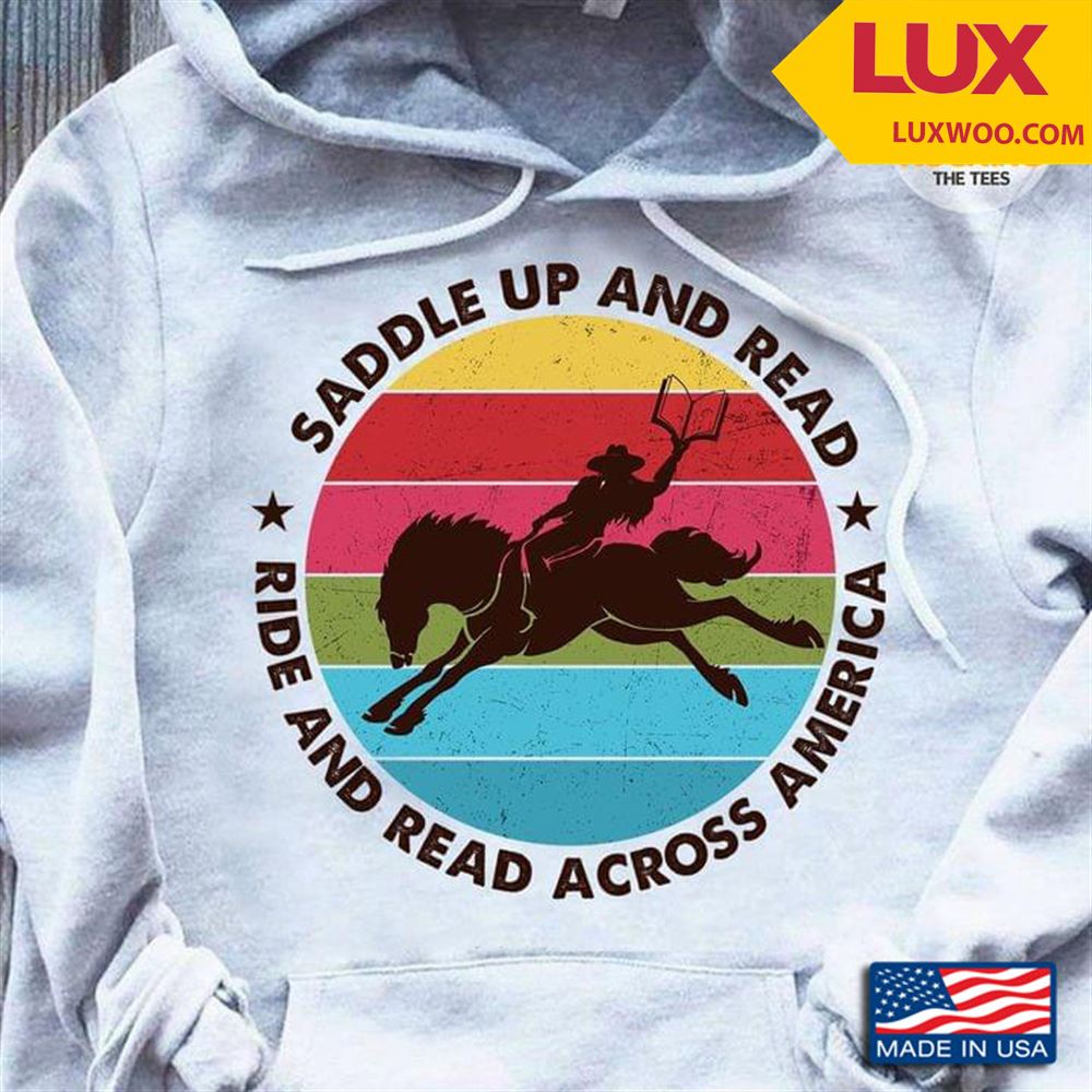 Saddle Up And Read Ride And Read Across America Tshirt Size Up To 5xl