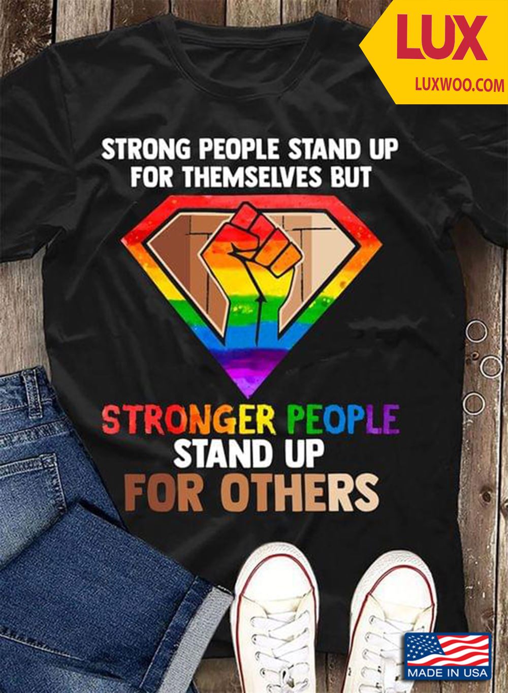 Strong People Stand Up For Themselves But Stronger People Stand Up For Others Blacklives Matter Lgbt Shirt Size Up To 5xl
