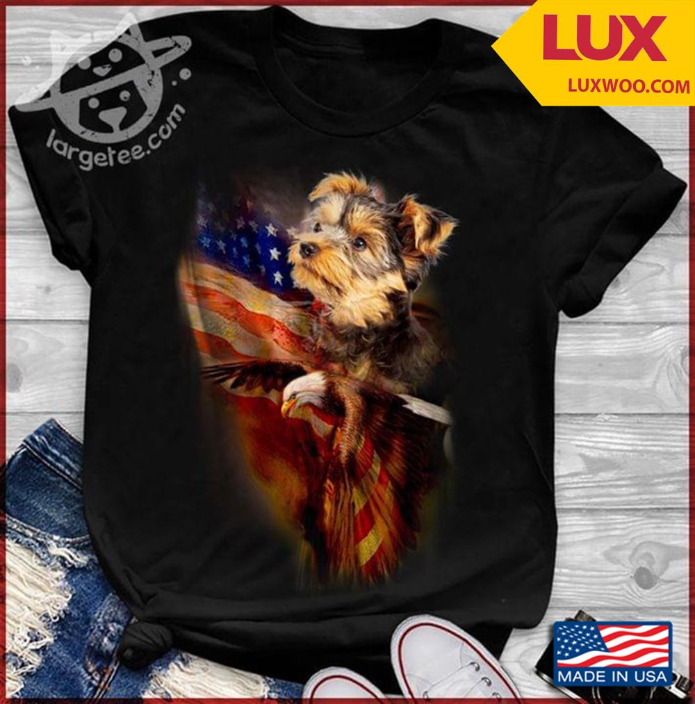 Yorkshire Terrier And Eagle Flag The 4th Of July American Independence Day Shirt Size Up To 5xl