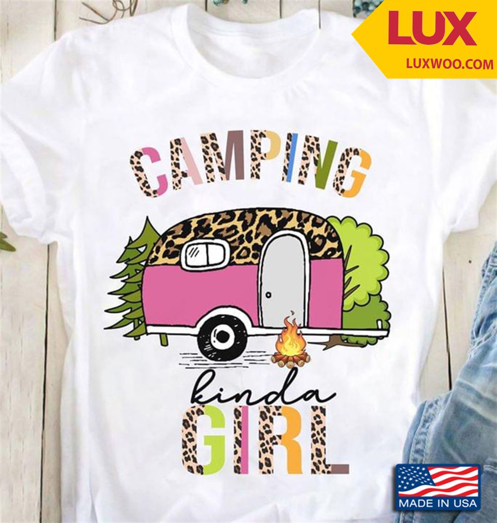 Camping Kinda Girl Shirt Size Up To 5xl