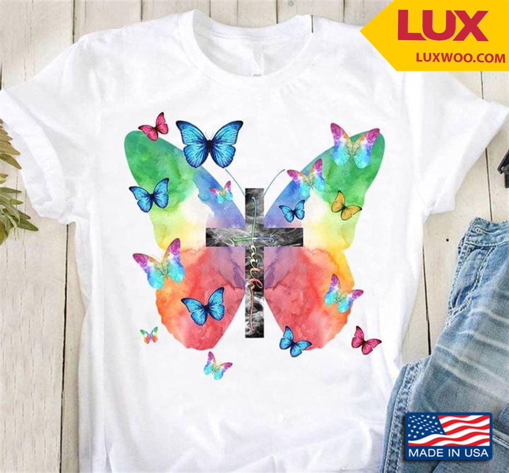 Faith Jesus Cross And Butterflies Tshirt Size Up To 5xl