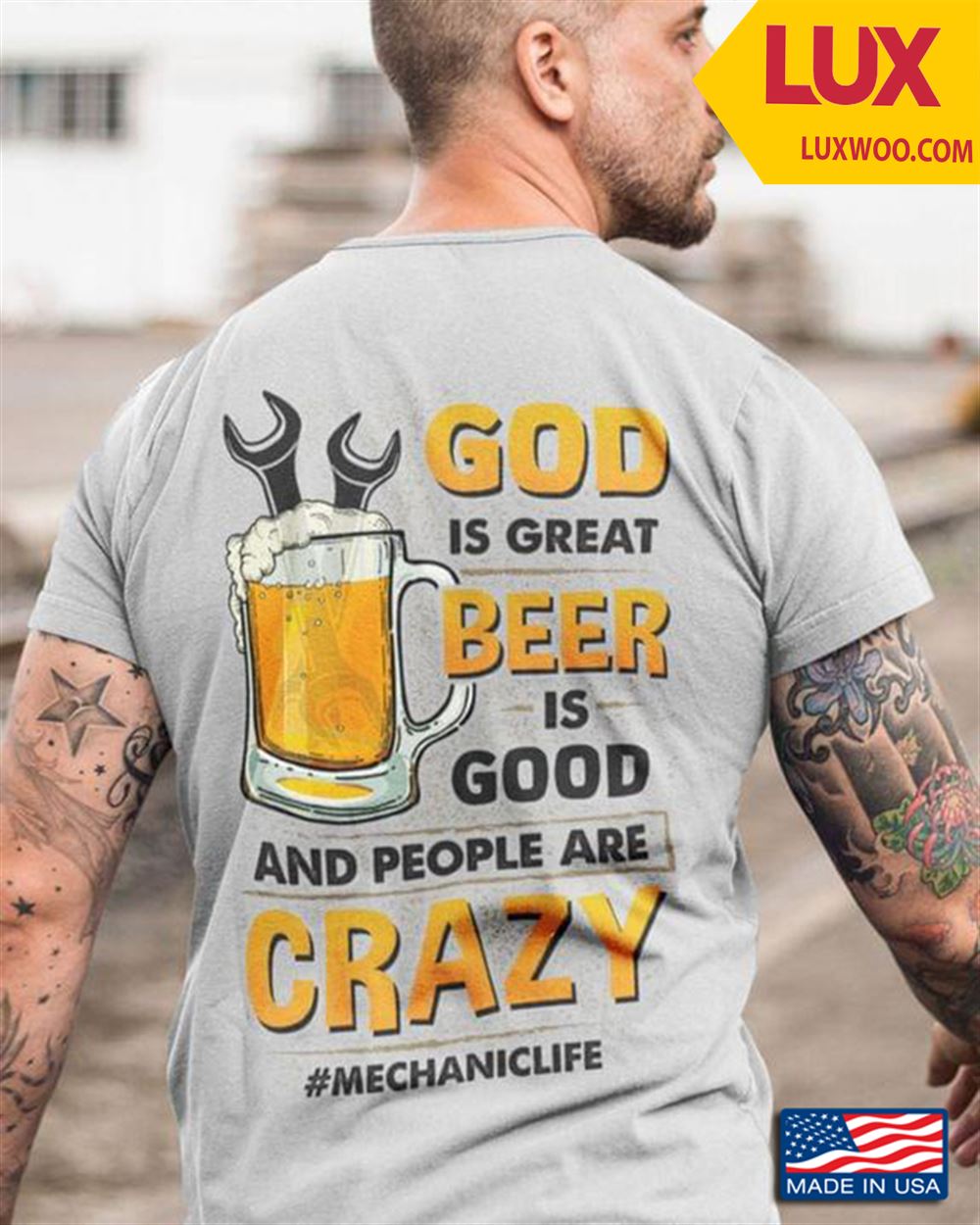 God Is Great Beer Is Good And People Are Crazy Mechanic Life Shirt Size Up To 5xl