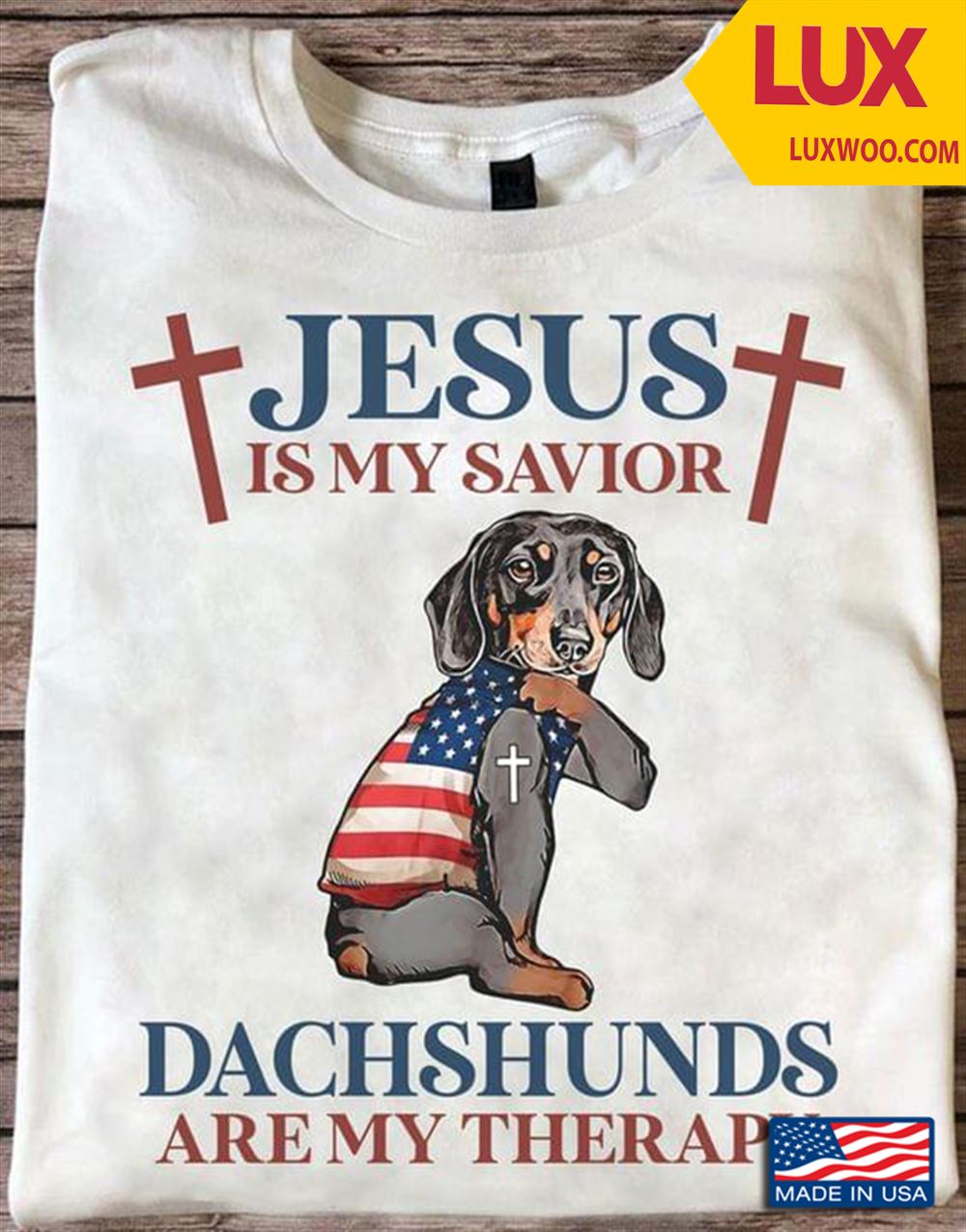 Jesus Is My Savior Dachshunds Are My Therapy Tshirt Size Up To 5xl