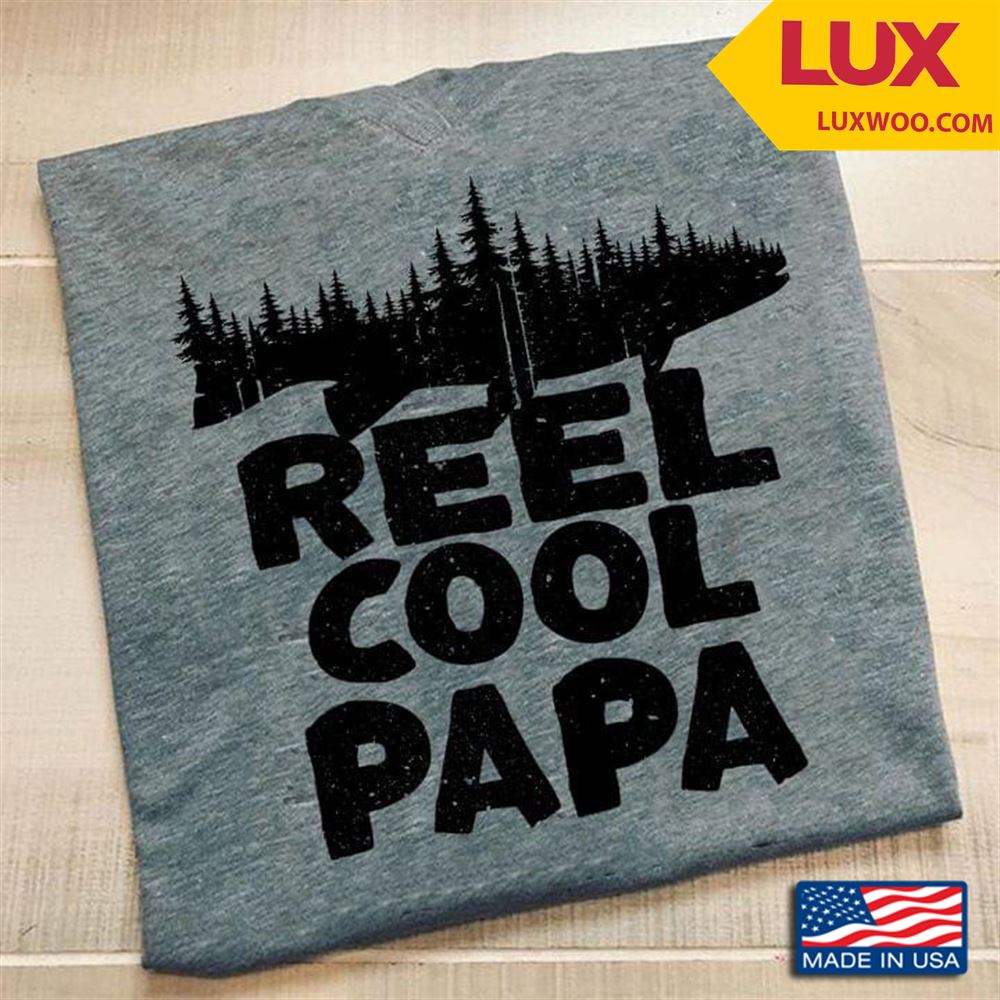 Reel Cool Papa Tshirt Size Up To 5xl