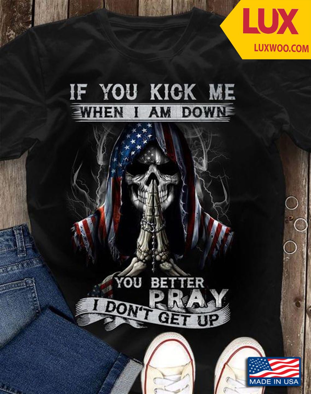 Skeleton If You Kick Me When I Am Down You Better Pray I Dont Get Up Shirt Size Up To 5xl