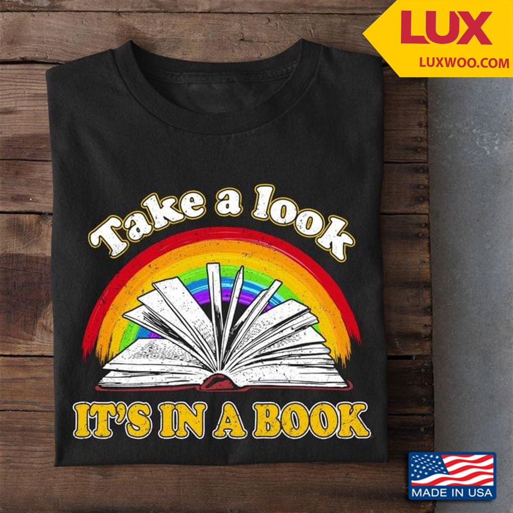 Lgbt Take A Look Its In A Book Tshirt Size Up To 5xl