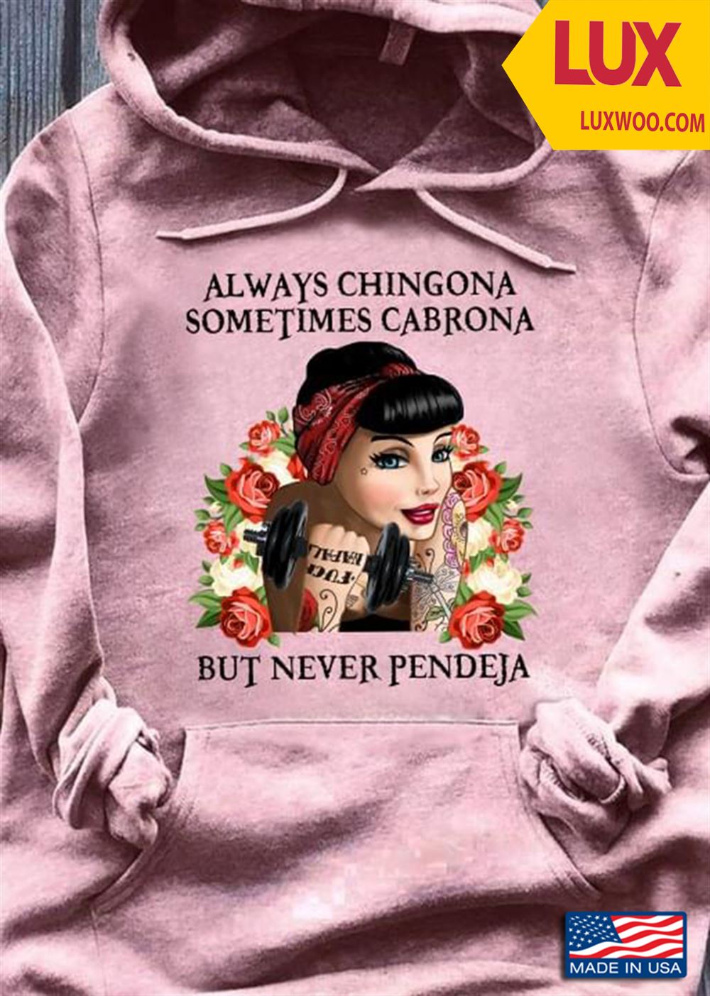 Workout Always Chingona Sometimes Cabrona But Never Pendeja Shirt Size Up To 5xl