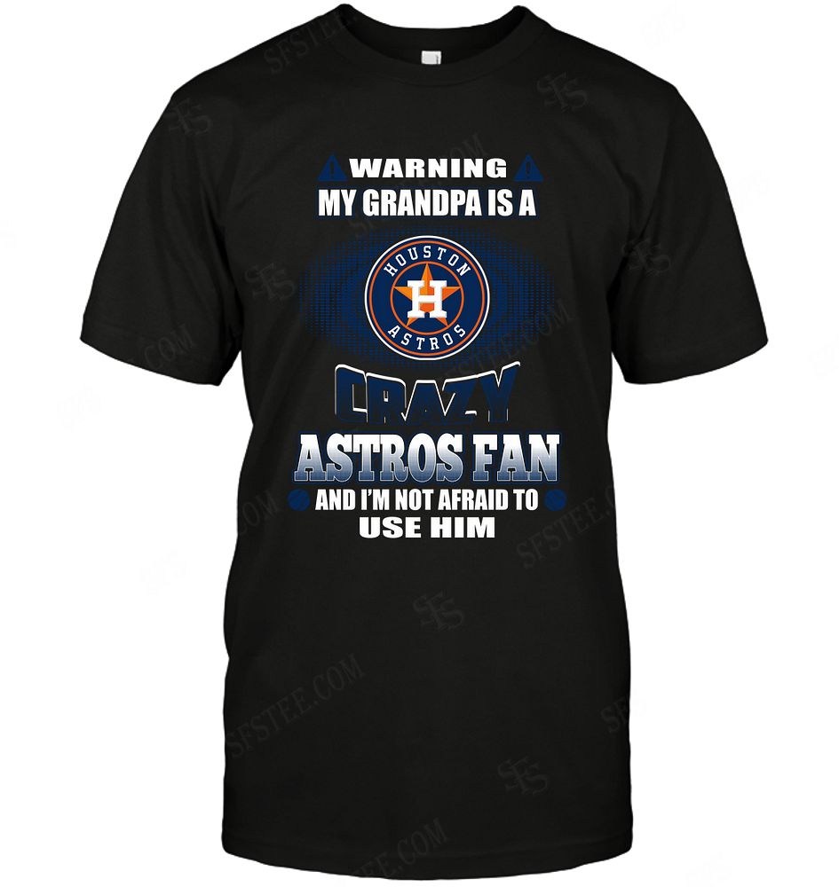 Mlb Houston Astros Warning My Grandpa Crazy Fan Hoodie