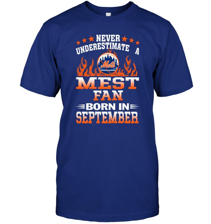Mlb New York Mets Never Underestimate A Mets Fan Born In September Long Sleeve Plus Size Up To 5xl