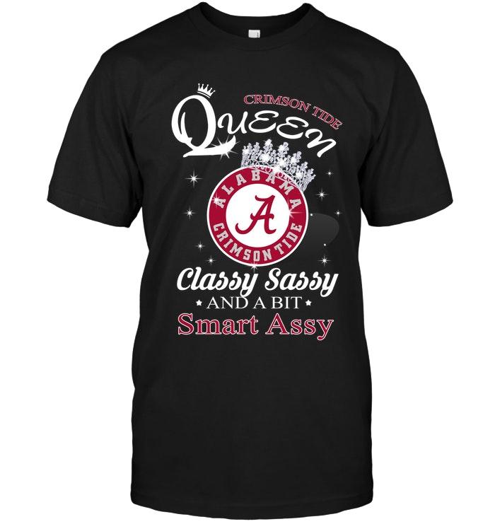 Ncaa Alabama Crimson Tide Queen Classy Sasy And A Bit Smart Asy Shirt