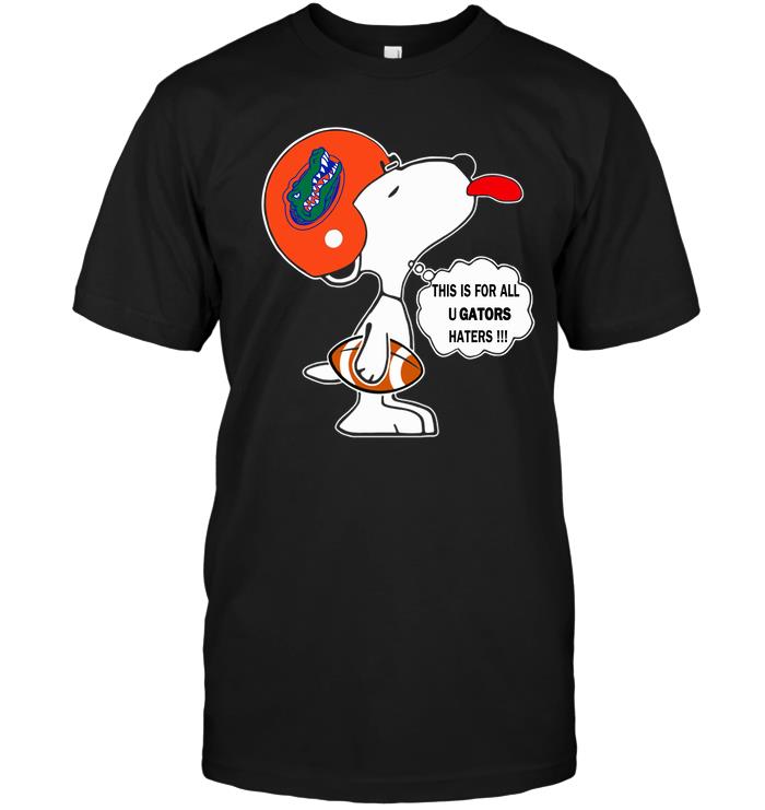 Ncaa Florida Gators This Is For All U Gators Haters Snoopy Shirt