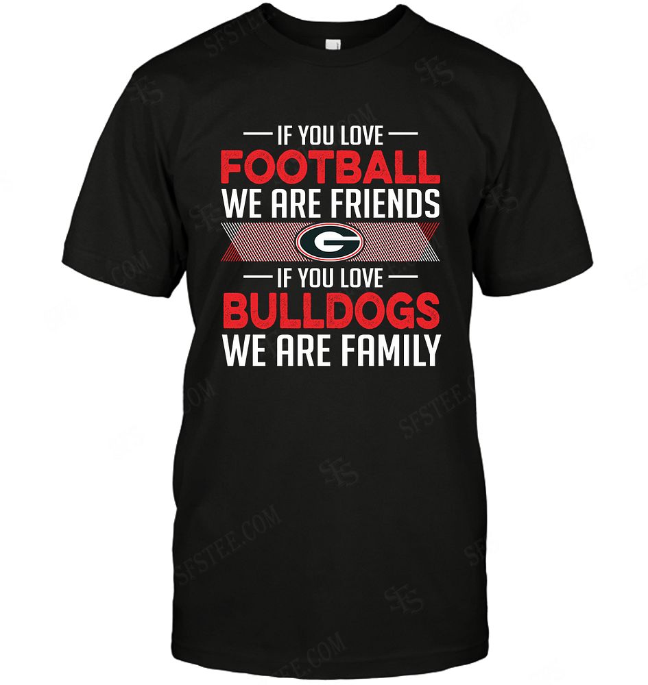 Ncaa Georgia Bulldogs If You Love Football Shirt