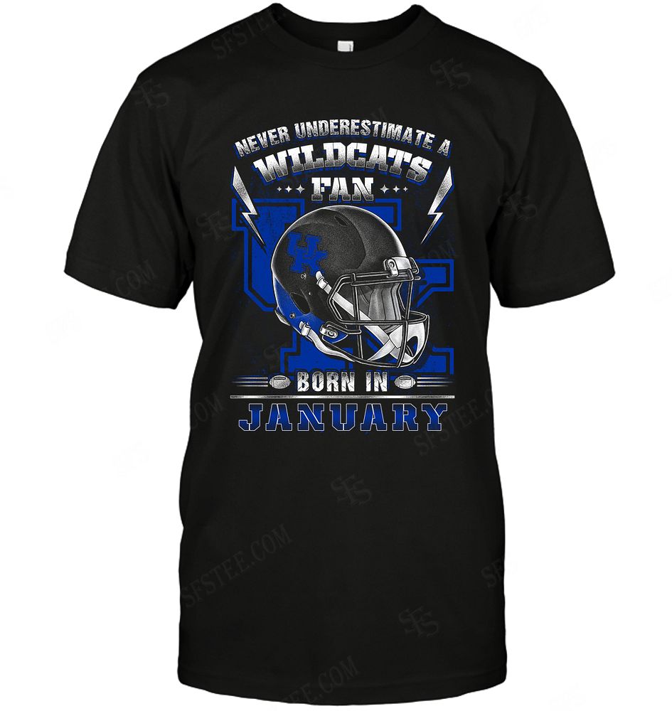 Ncaa Kentucky Wildcats Never Underestimate Fan Born In January 2 Shirt