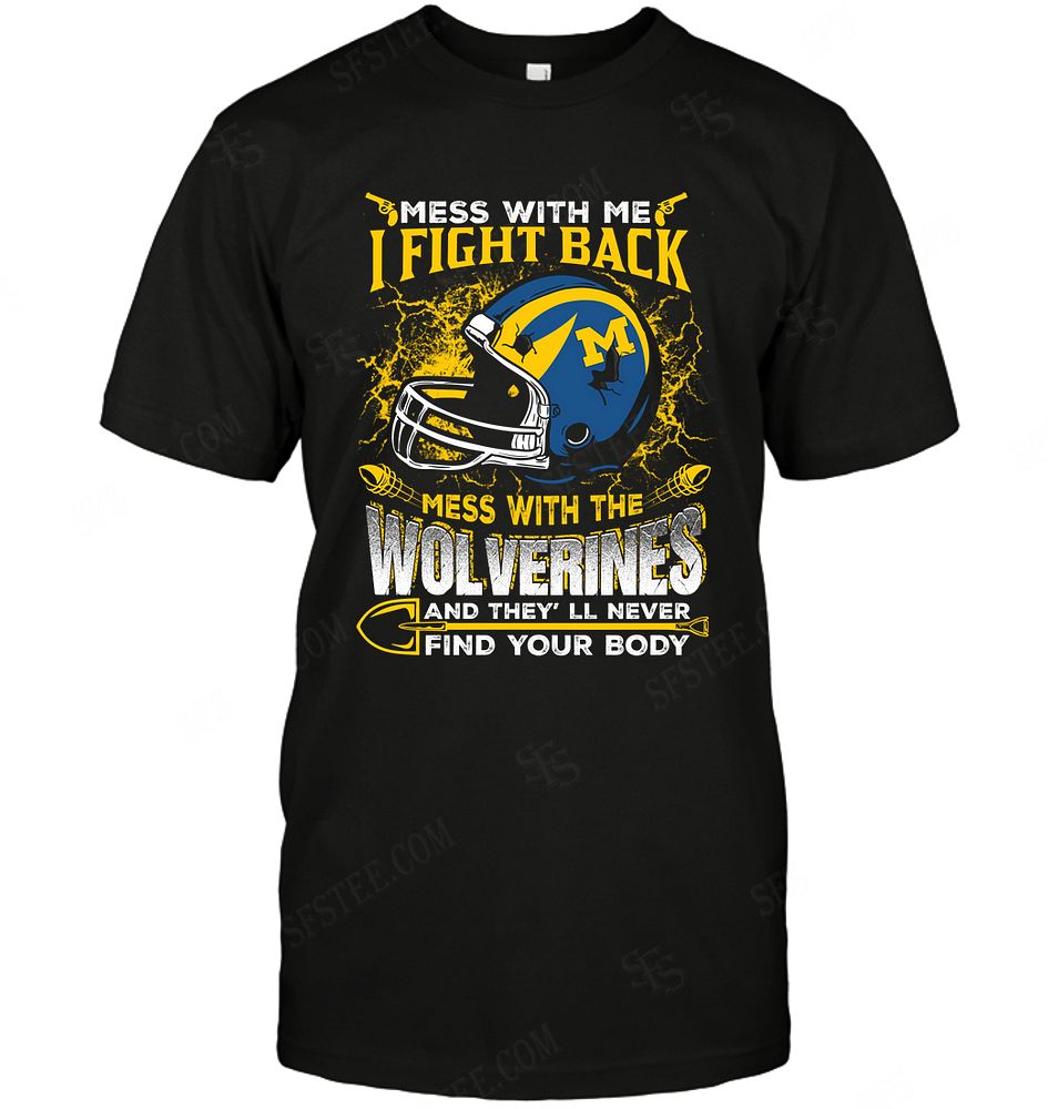 Ncaa Michigan Wolverines Dont Mess With Me Shirt