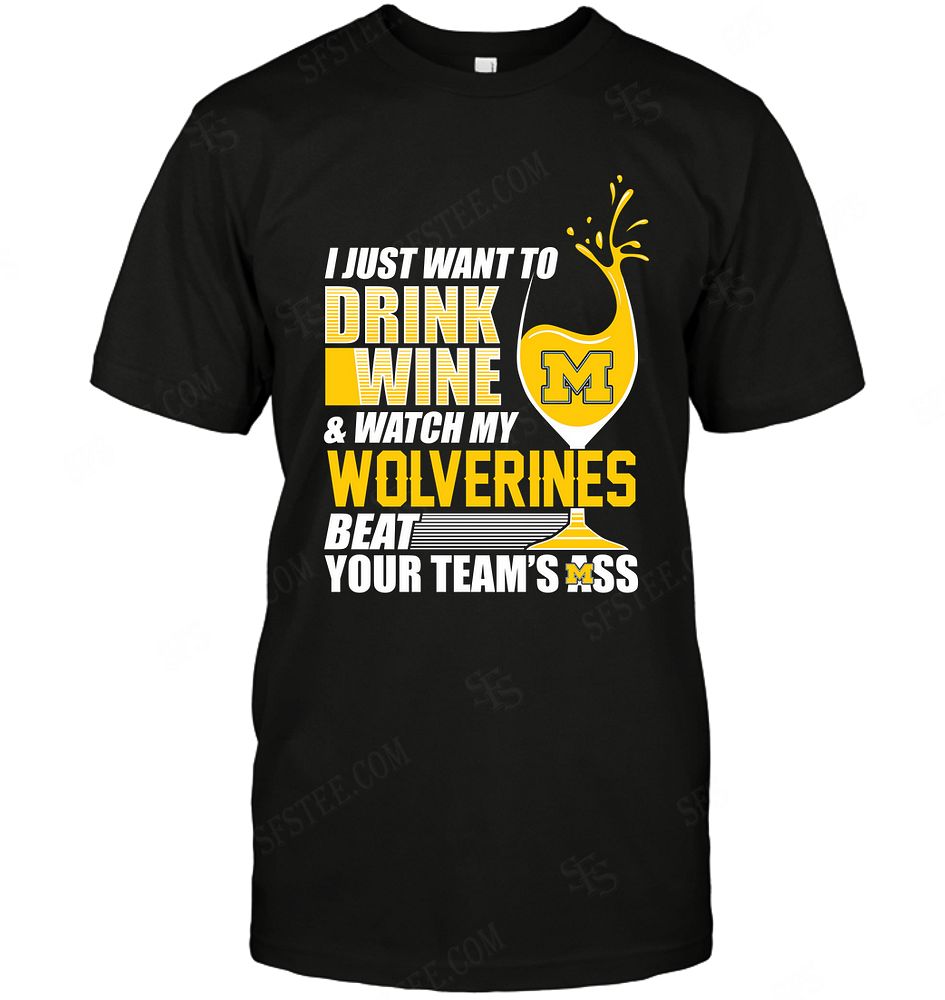 Ncaa Michigan Wolverines I Just Want To Drink Wine
