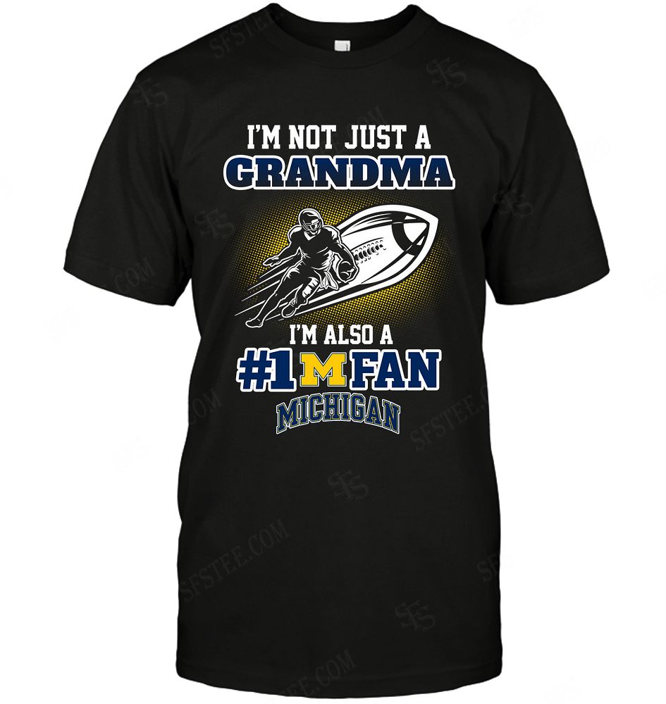 Ncaa Michigan Wolverines Not Just Grandma Also A Fan Shirt