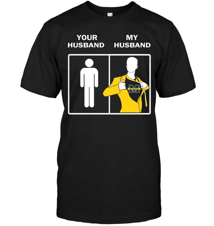 Ncaa Michigan Wolverines Your Husband My Husband Shirt