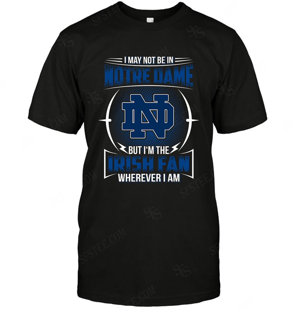 Ncaa Notre Dame Fighting Irish Im Not In Shirt Full Size Up To 5xl