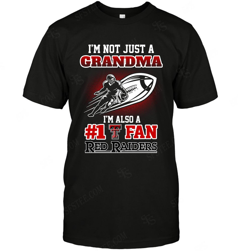NCAA Texas Tech Red Raiders Not Just Grandma Also A Fan Shirt Size Up To 5xl