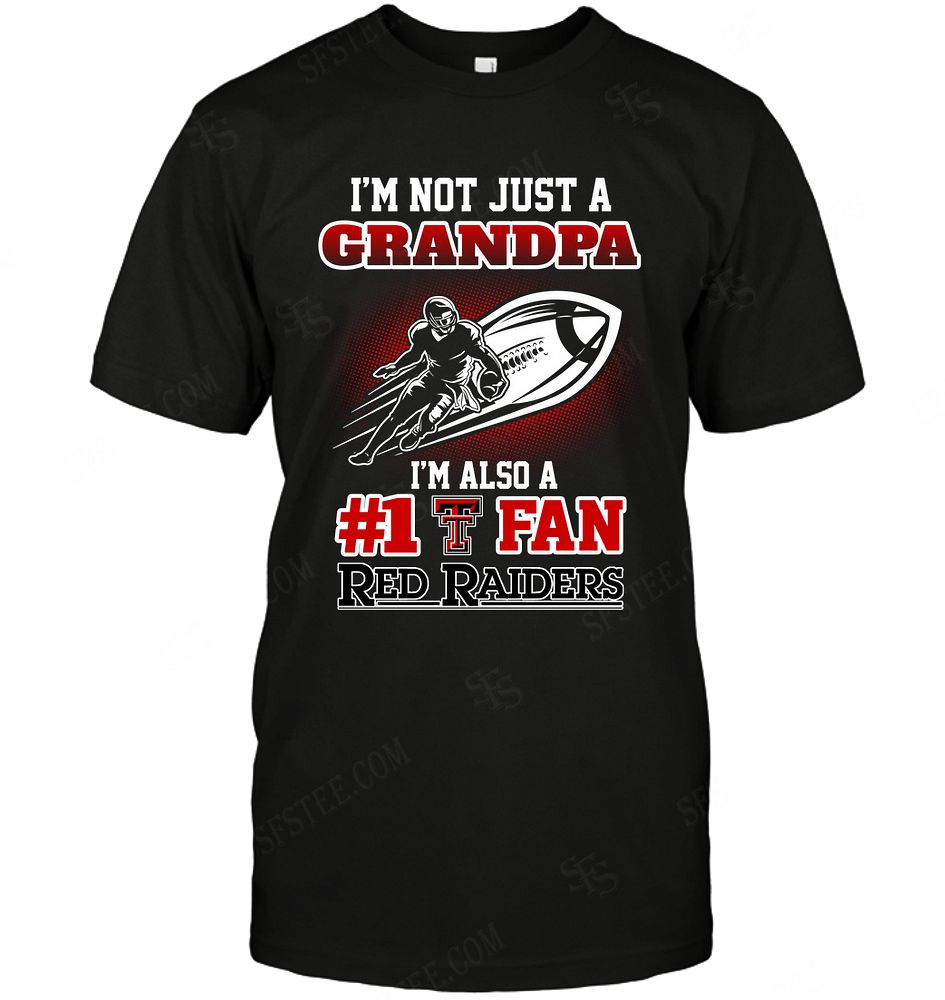 NCAA Texas Tech Red Raiders Not Just Grandpa Also A Fan Shirt Gift For Fan